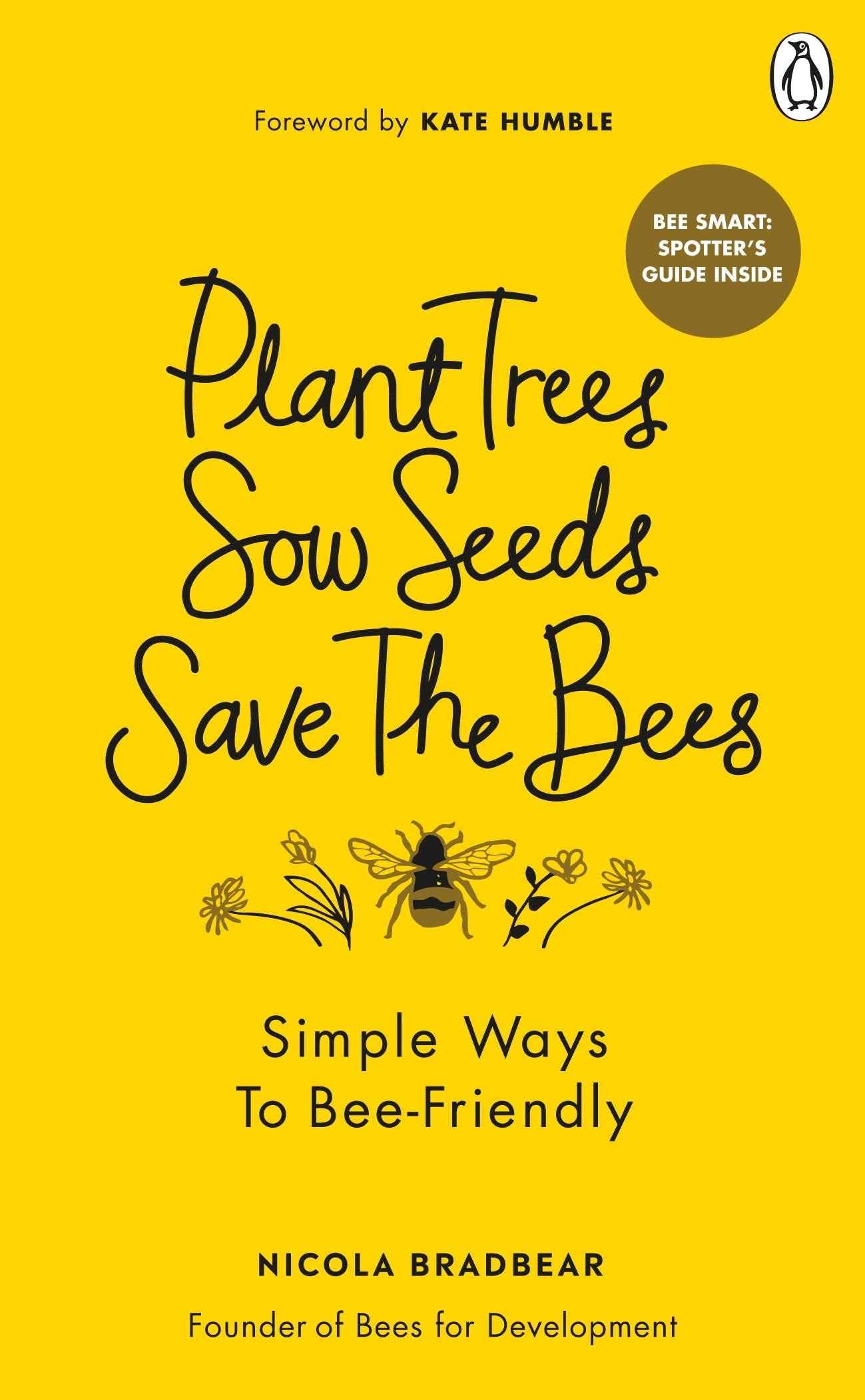 Plant Trees, Sow Seeds, Save The Bees: Simple ways to bee-friendly Geology & Geography