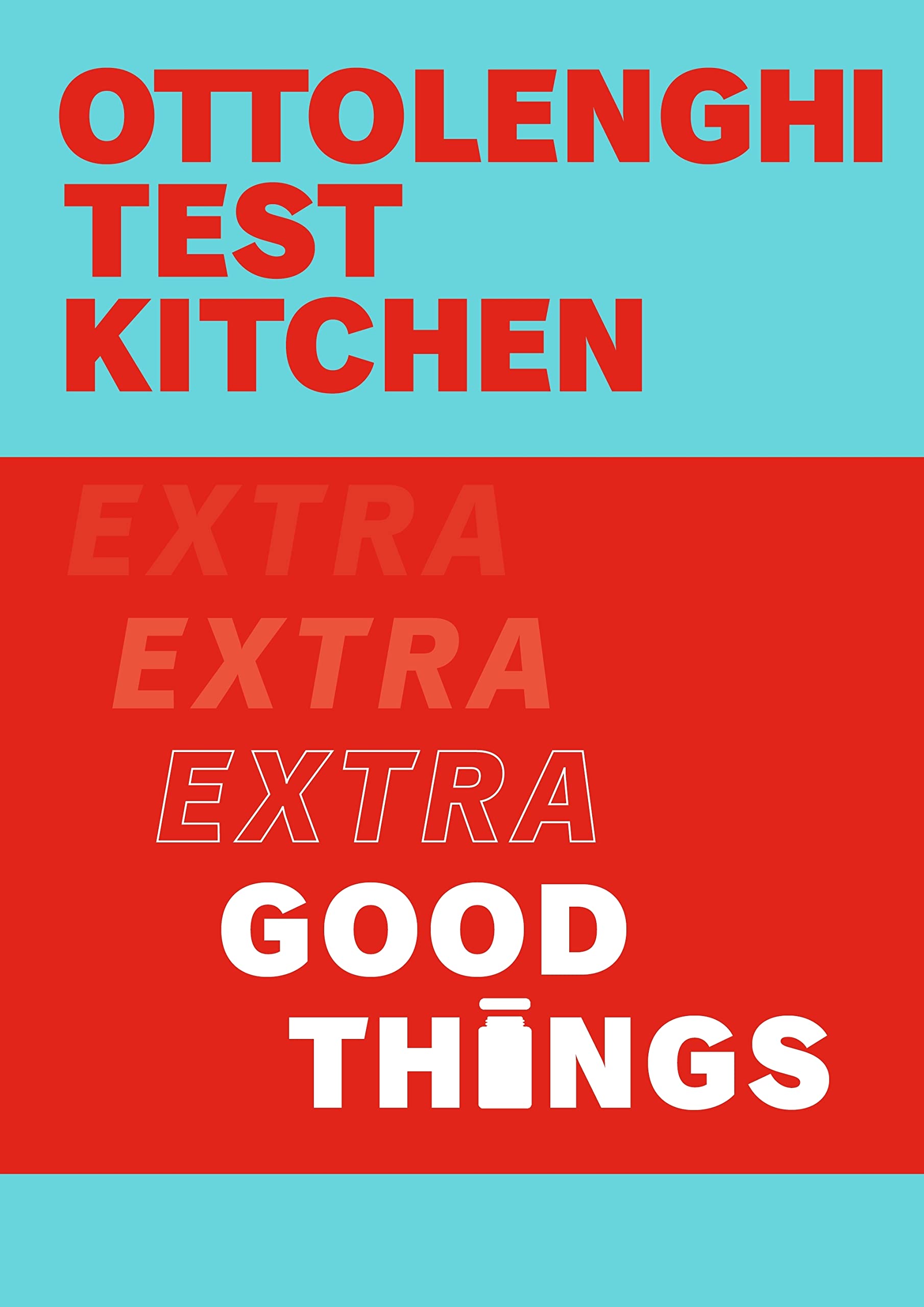 Product Image: Ottolenghi Test Kitchen: Extra Good Things