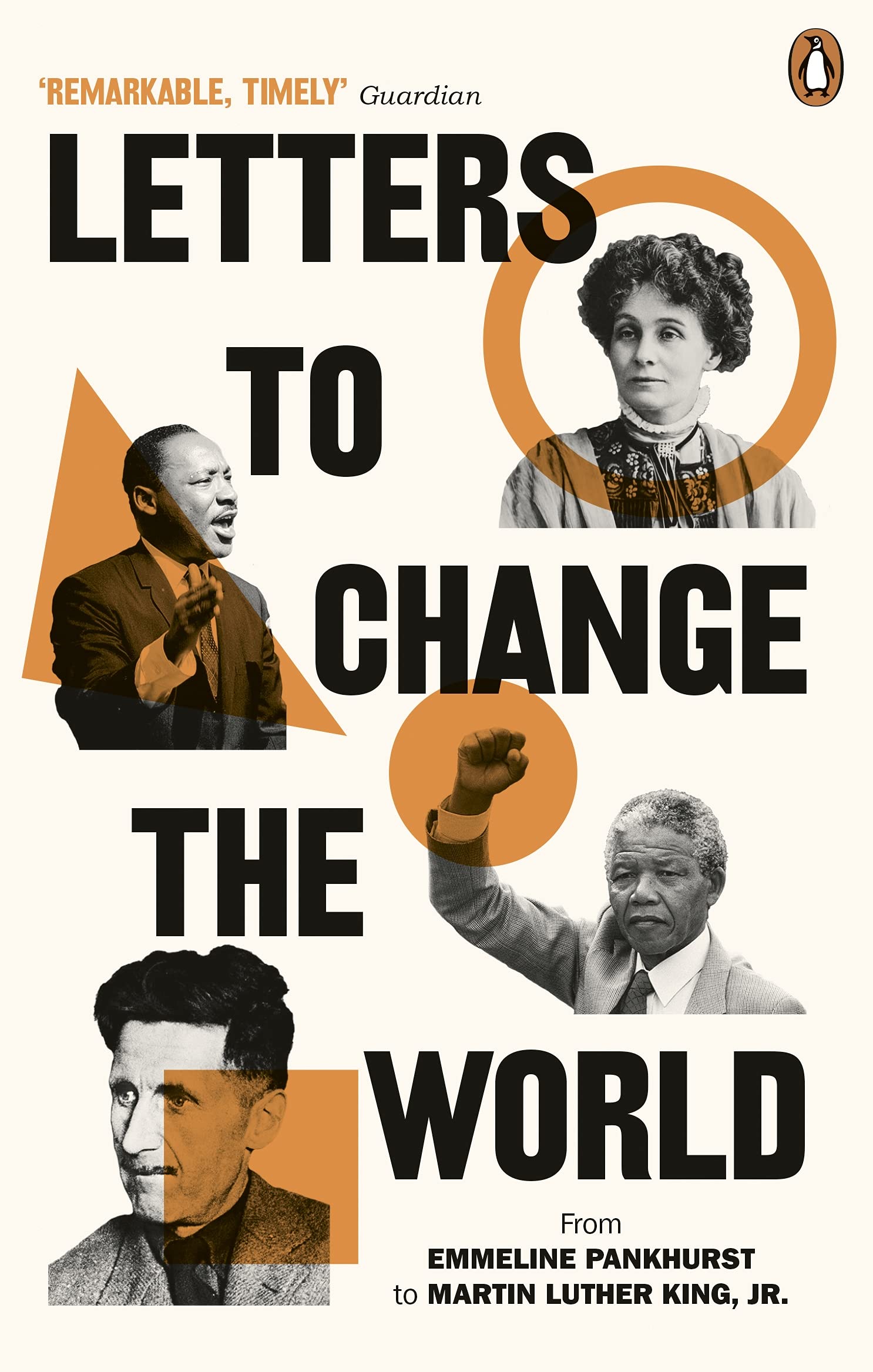 Letters to Change the World: From Emmeline Pankhurst to Martin Luther King, Jr. Essays & Short Stories