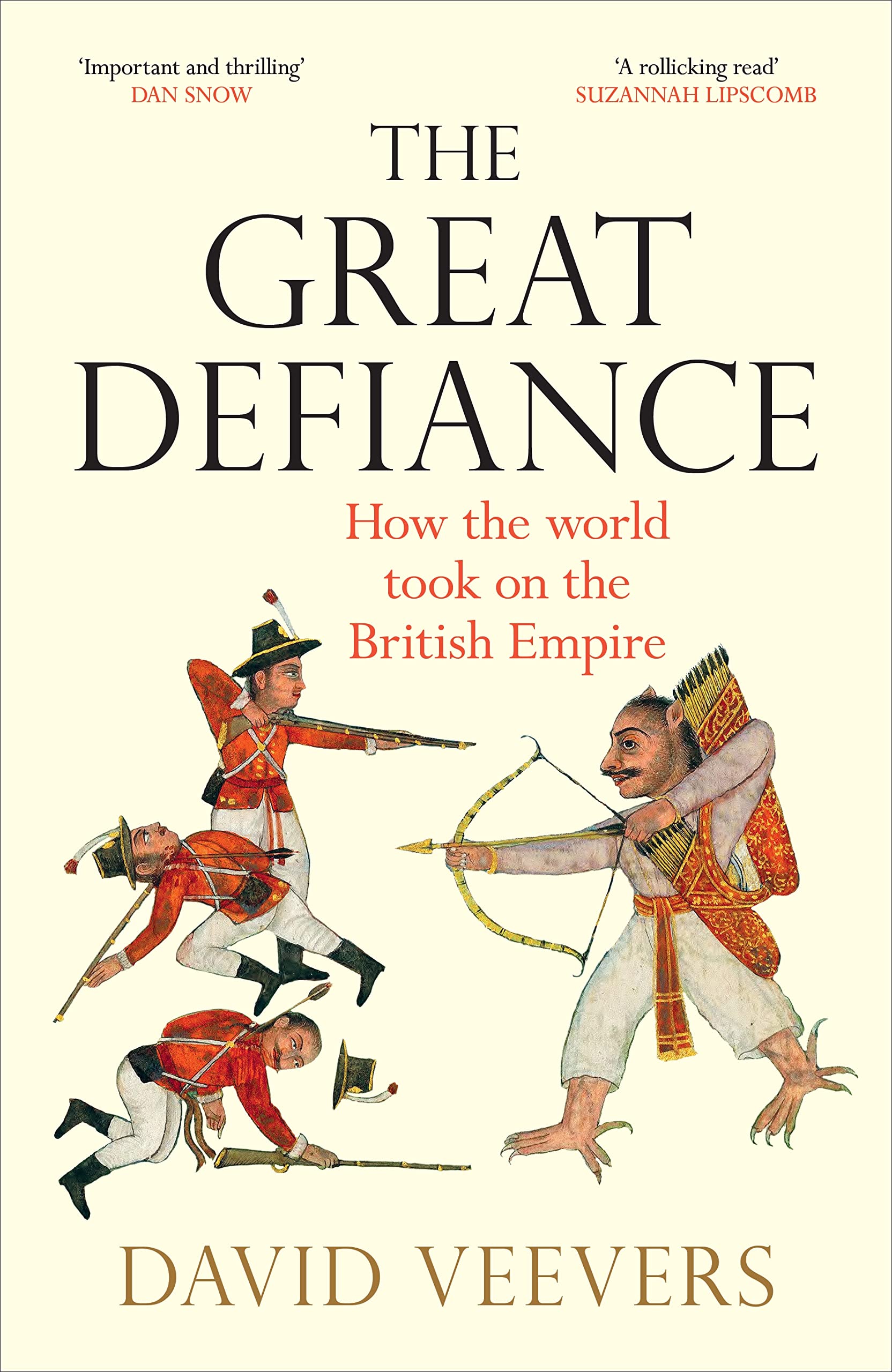 The Great Defiance: How the world took on the British Empire Politics & History