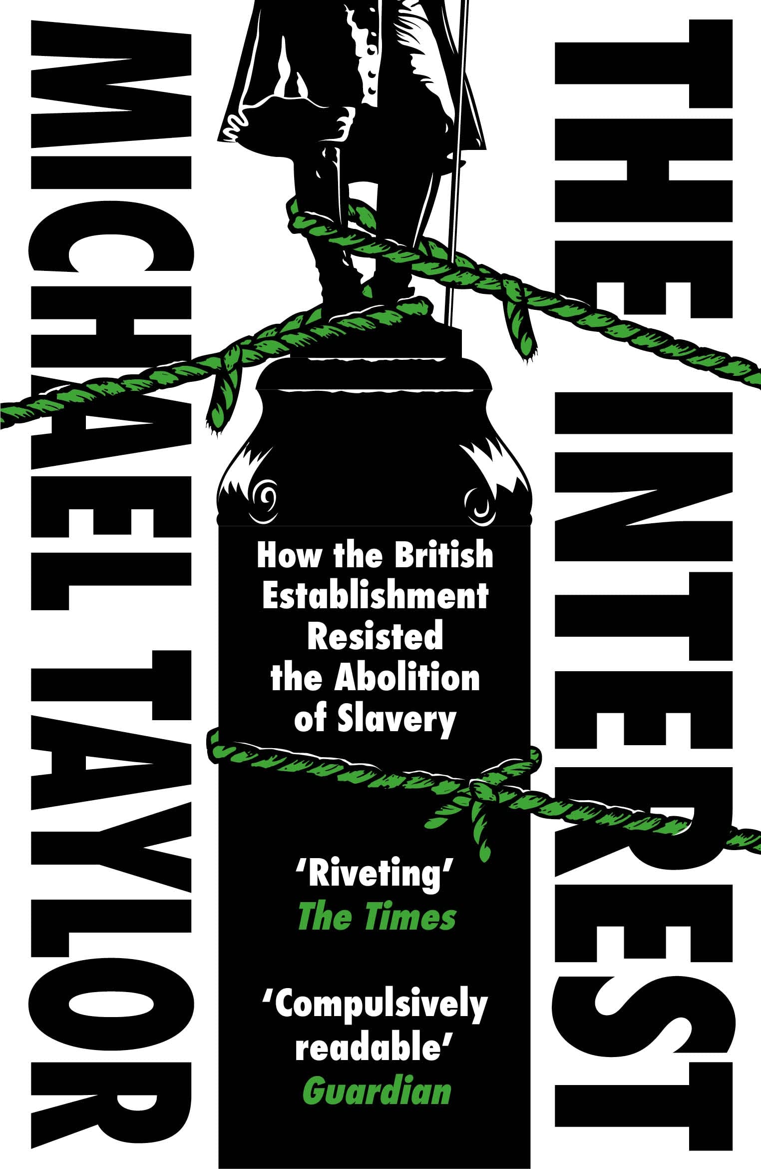 The Interest: How the British Establishment Resisted the Abolition of Slavery Social Sciences