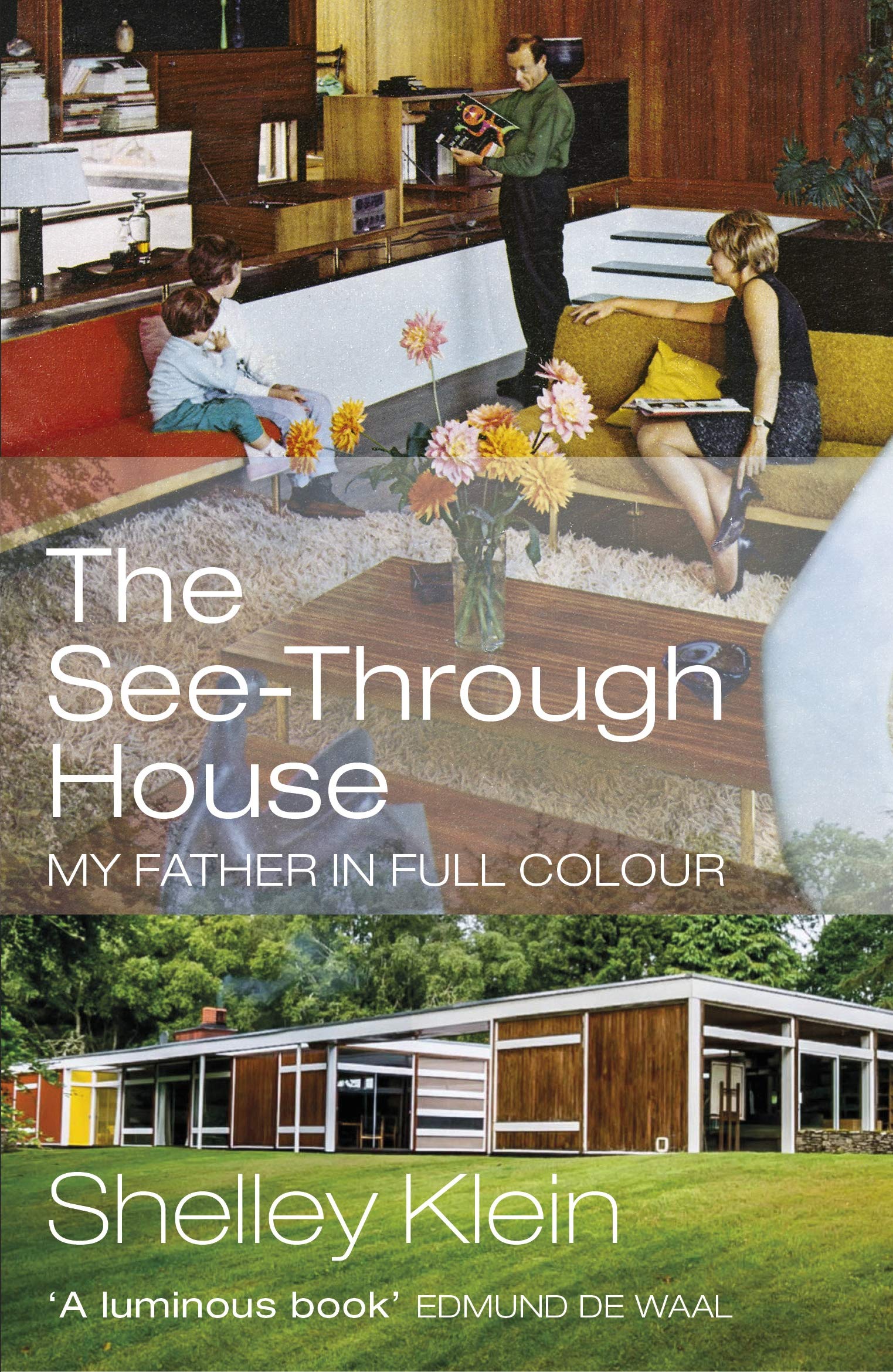 The See-Through House: My Father in Full Colour Art & Literature