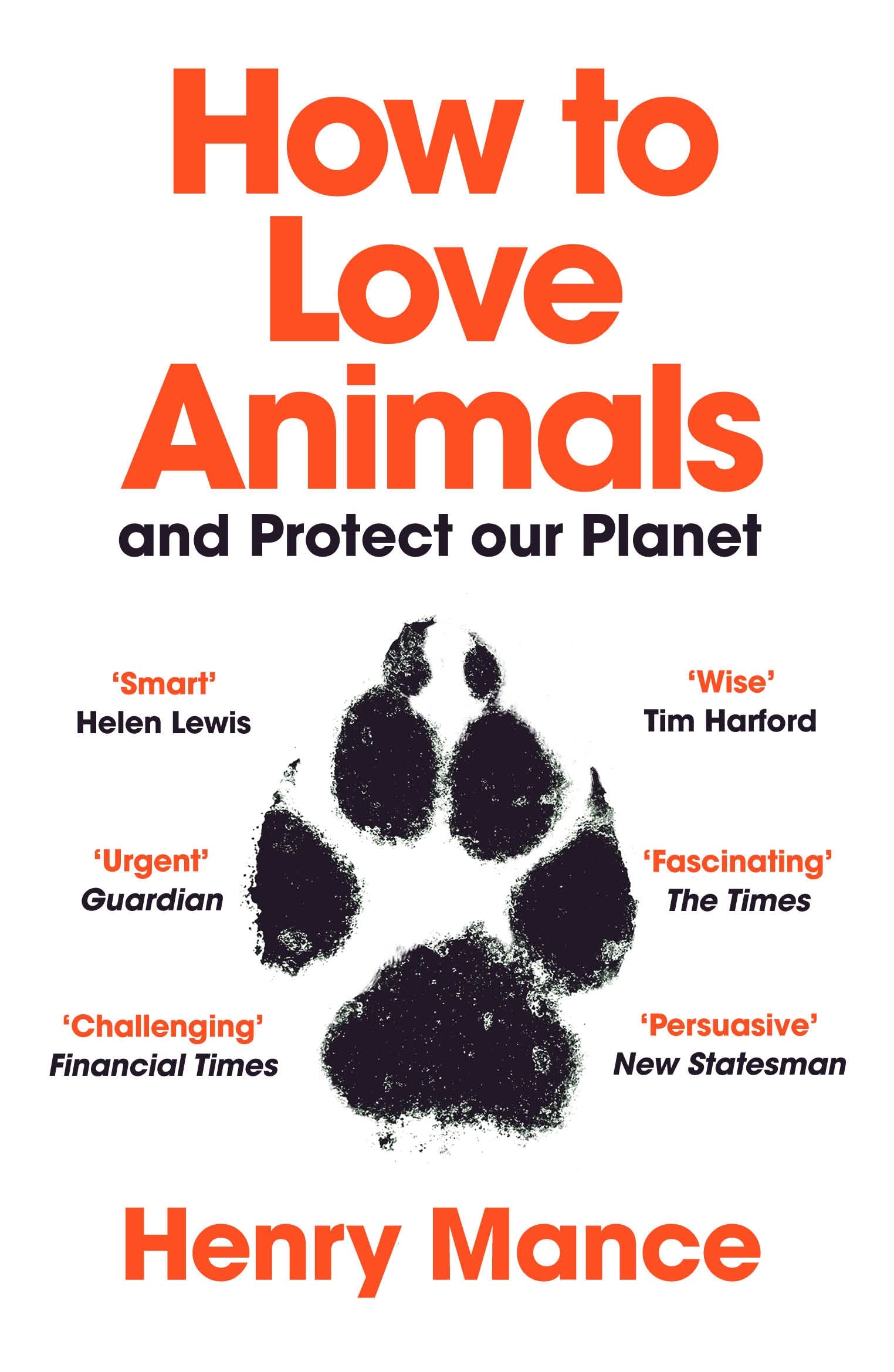 How to Love Animals: And Protect Our Planet Books