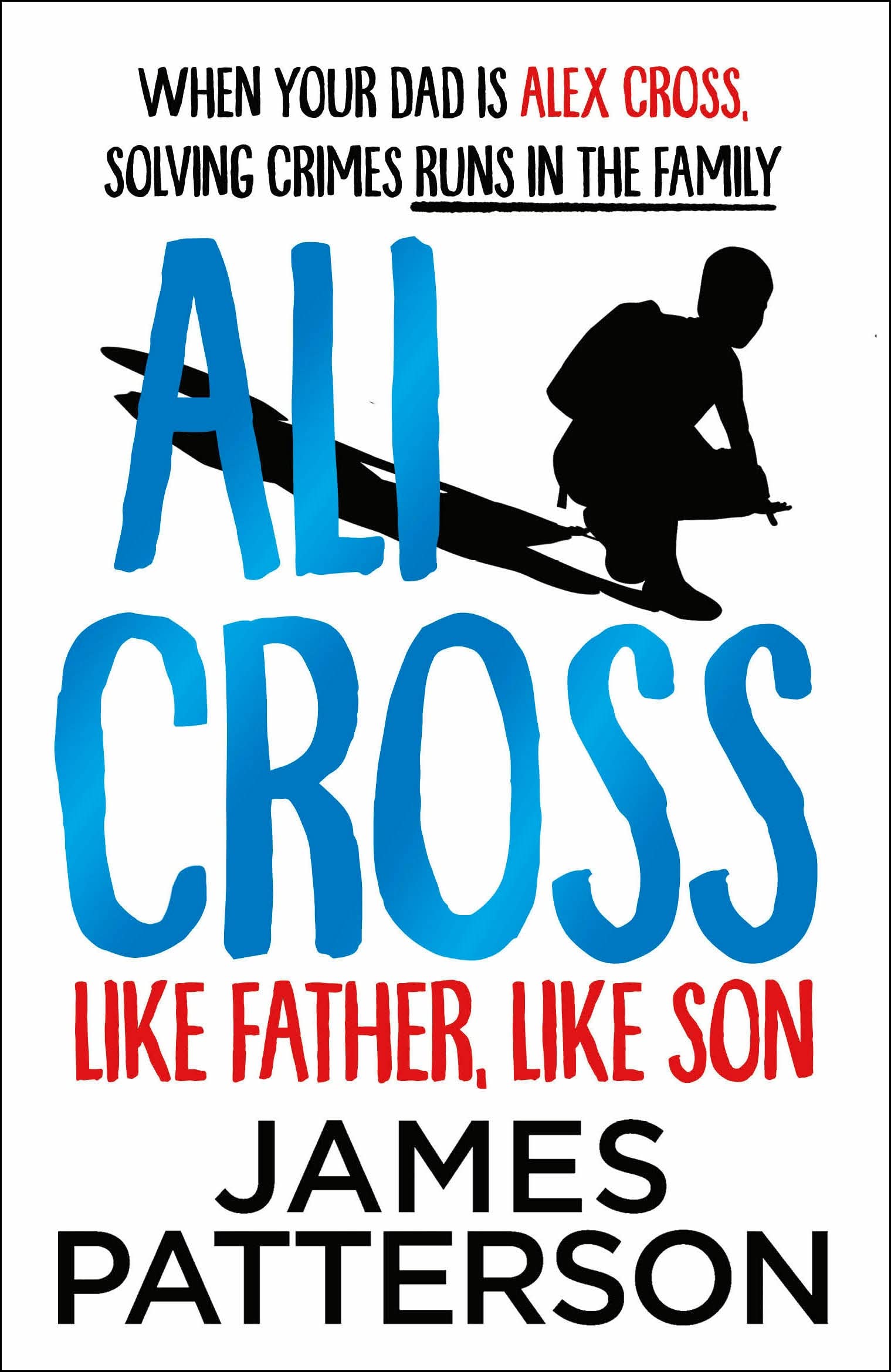 Ali Cross: Like Father, Like Son Novels & Short Stories