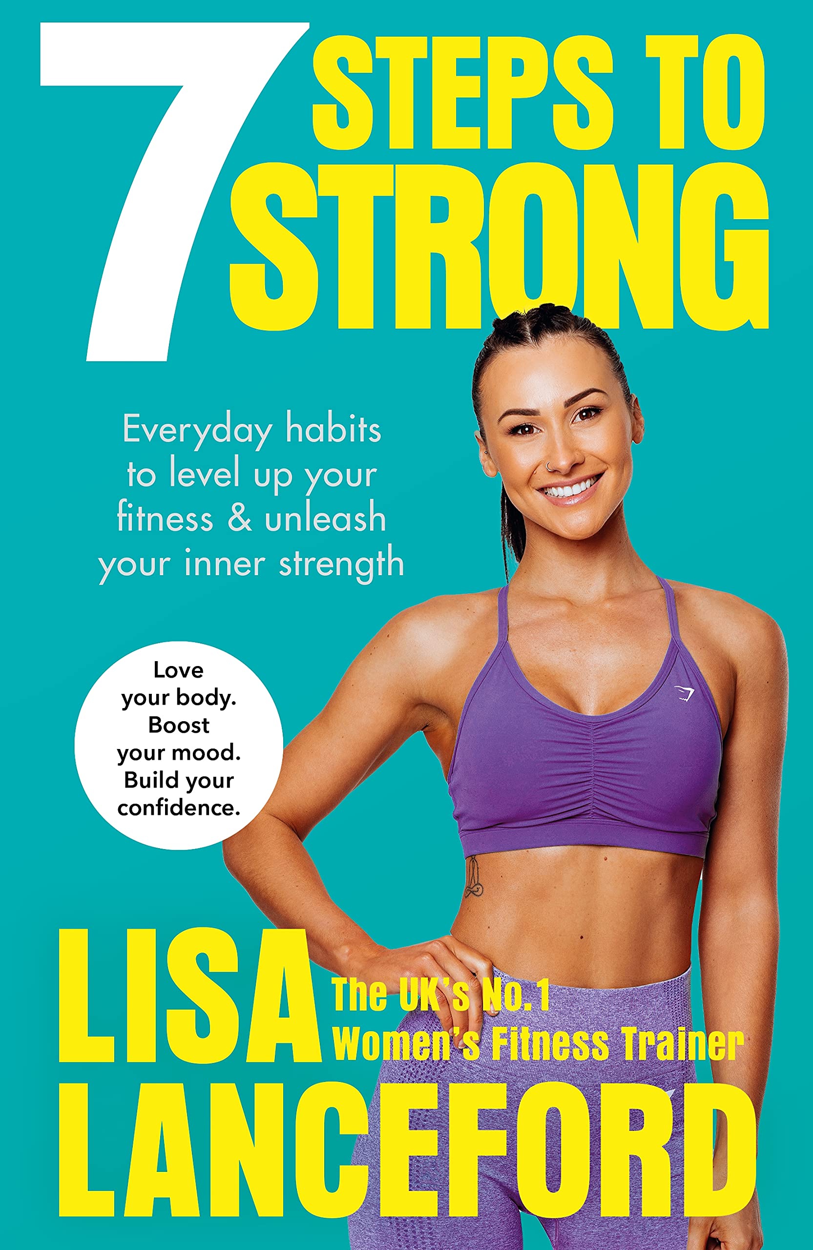 7 Steps to Strong: Get Fit. Boost Your Mood. Kick Start Your Confidence Sports