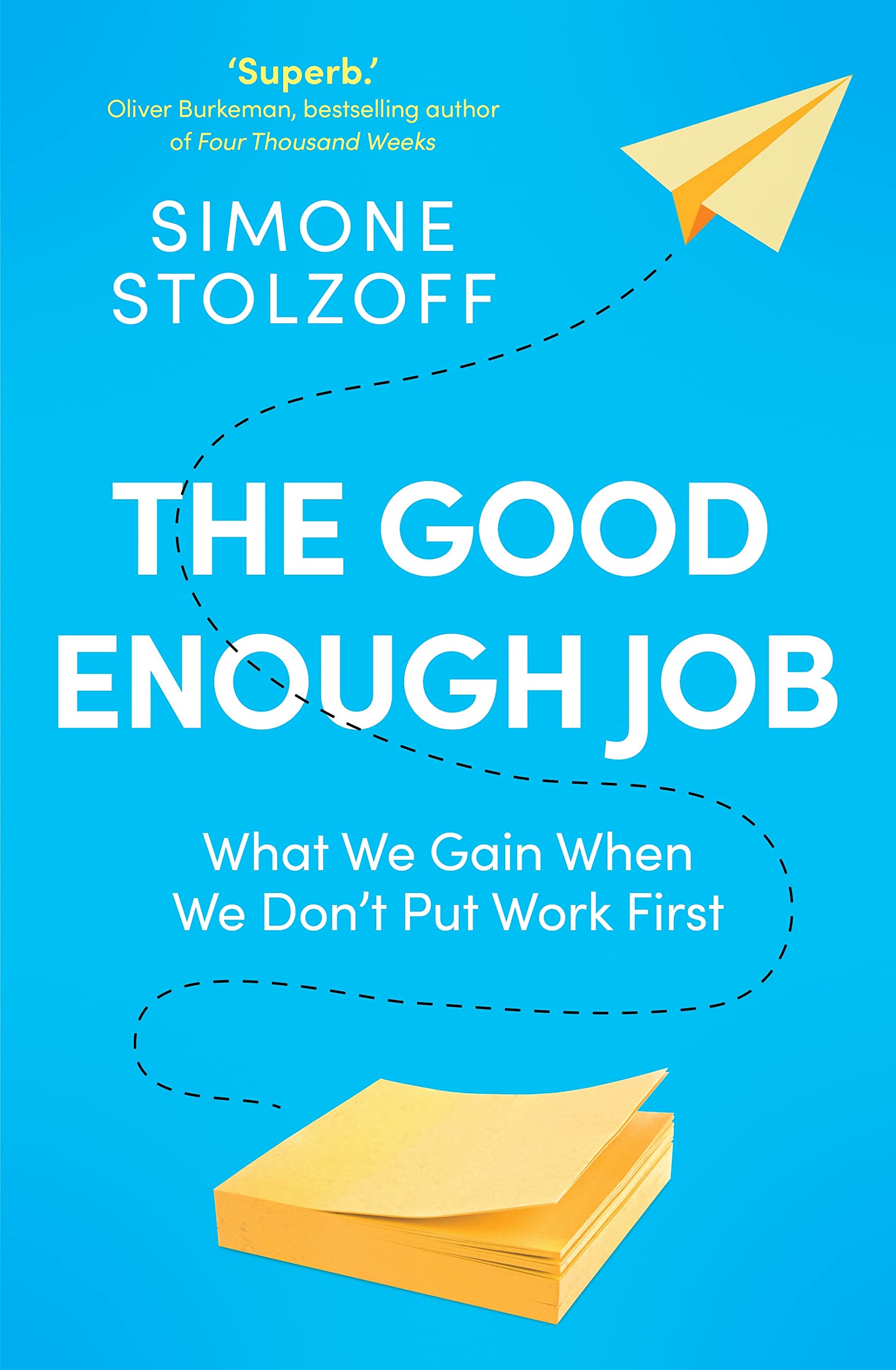 The Good Enough Job: What We Gain When We Don’t Put Work First Business, Finance & Career