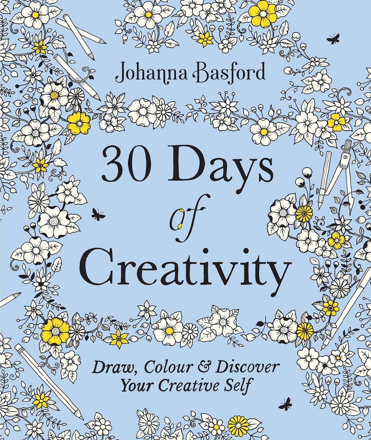 30 Days of Creativity: Draw, Colour and Discover Your Creative Self Medicine