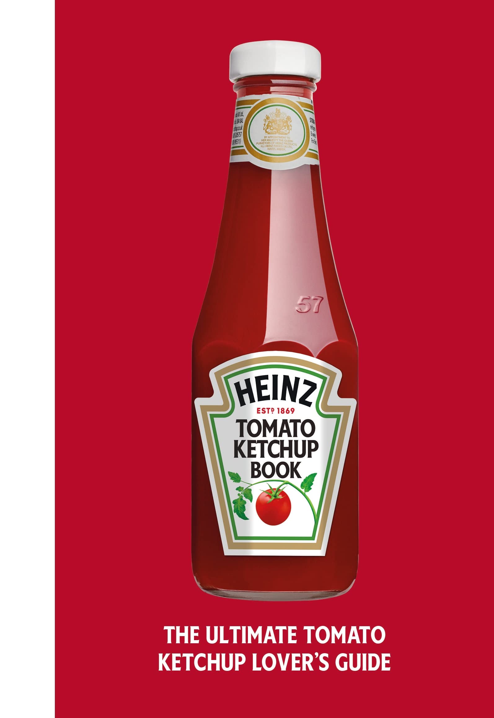 The Heinz Tomato Ketchup Book Leisure, Home & Garden