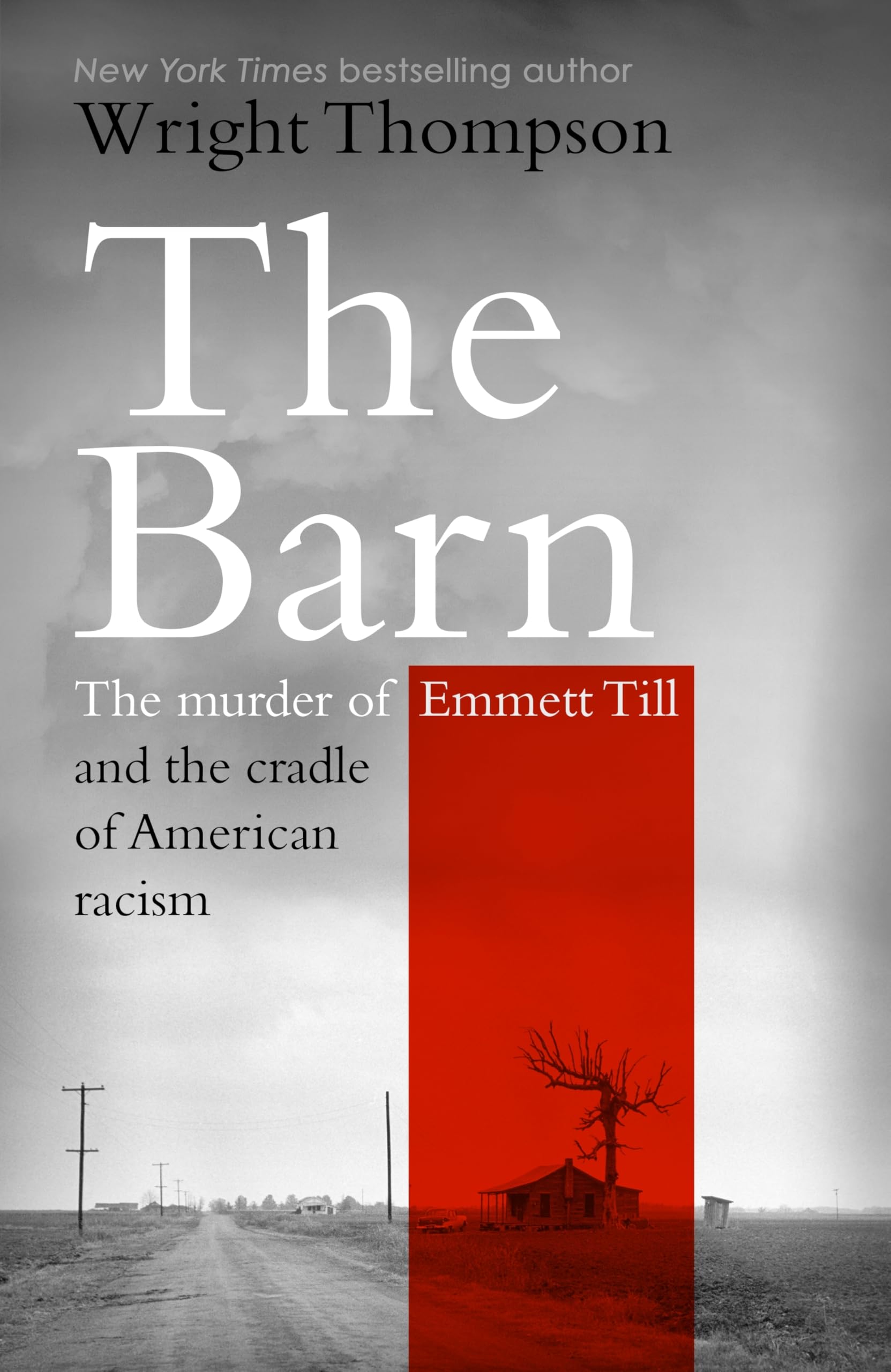 The Barn: The Murder of Emmett Till and the Cradle of American Racism Books