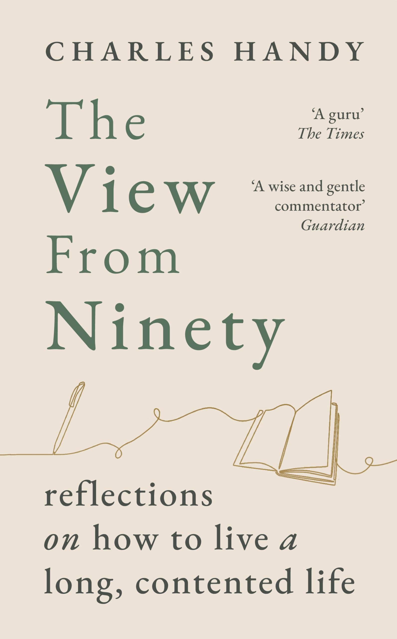 The View from Ninety: Reflections on How to Live a Long, Contented Life Philosophy
