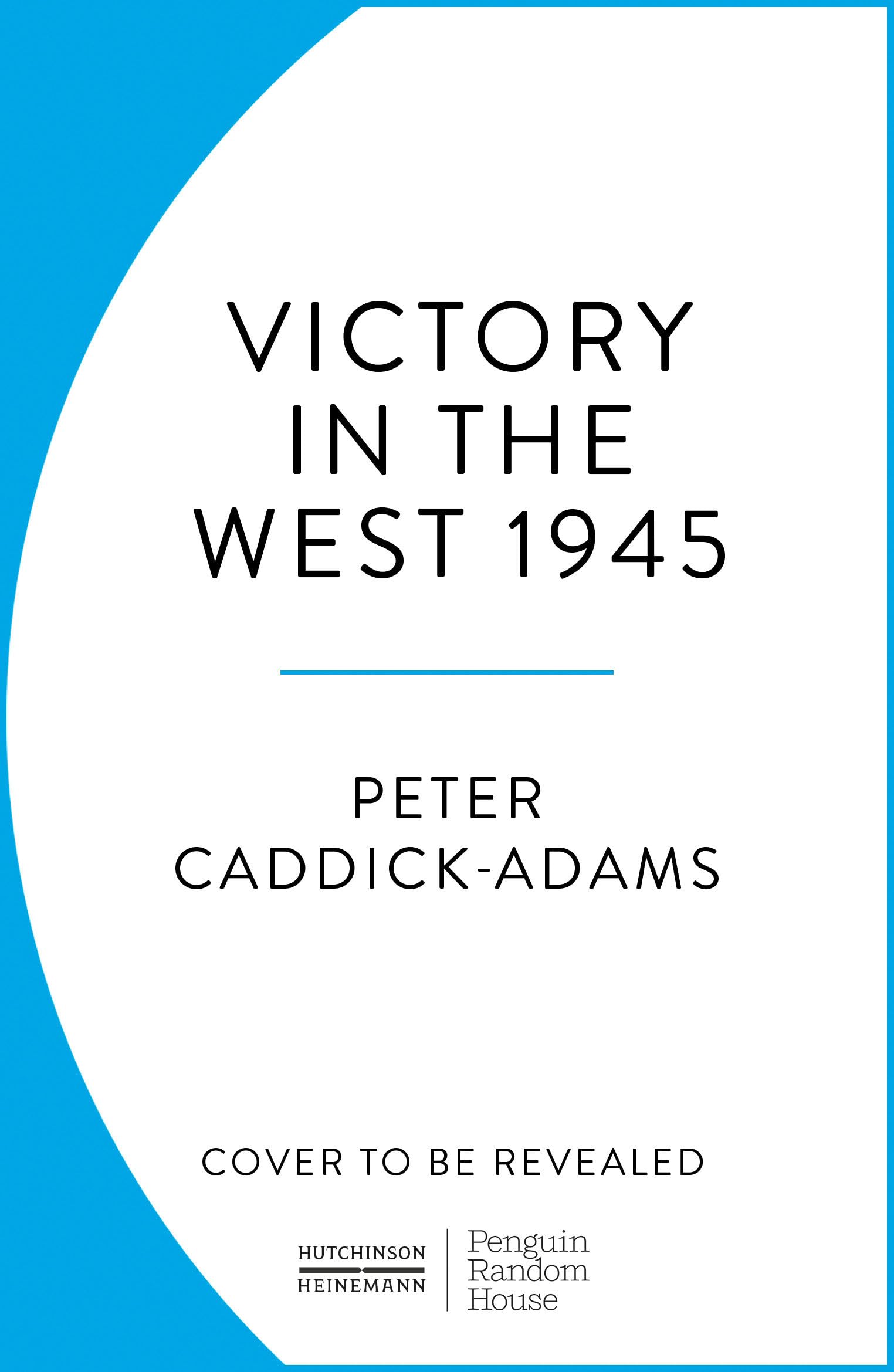 1945: Victory in the West book