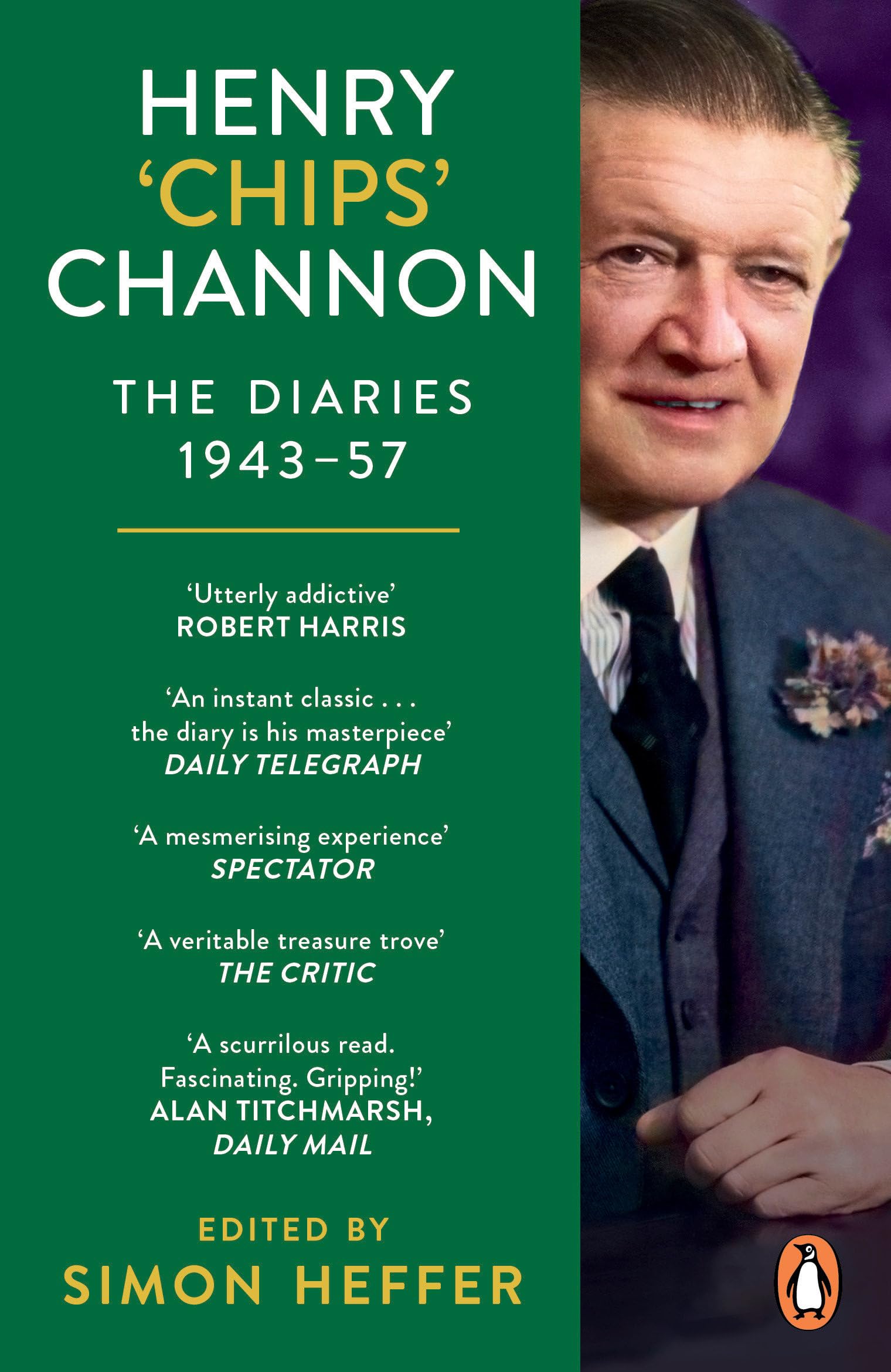 Henry ‘Chips’ Channon: The Diaries (Volume 3): 1943-57: The Diaries; 1943-57 Essays & Short Stories