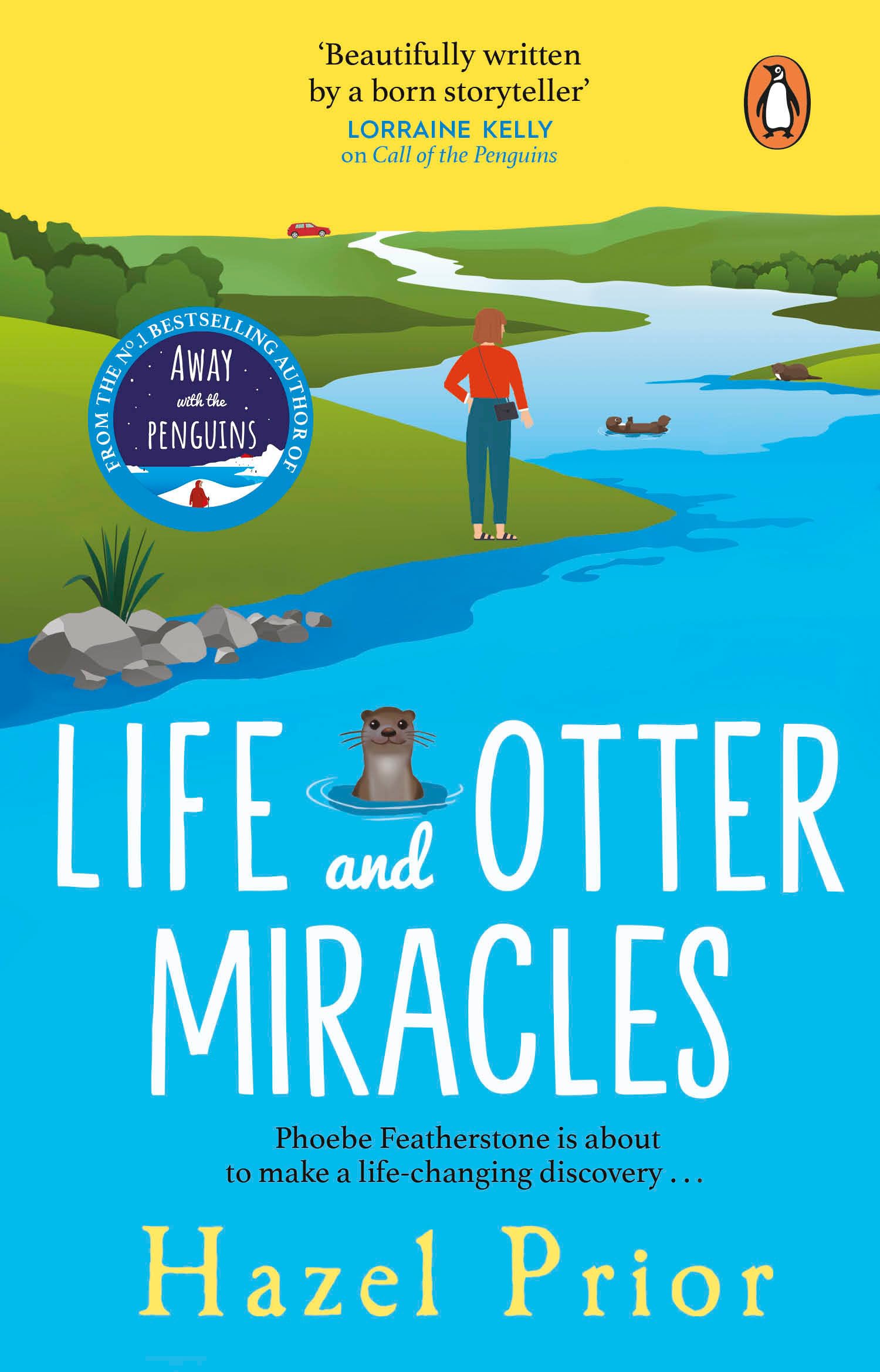Life and Otter Miracles: The perfect feel-good book from the #1 bestselling author of Away with the Penguins Contemporary literature
