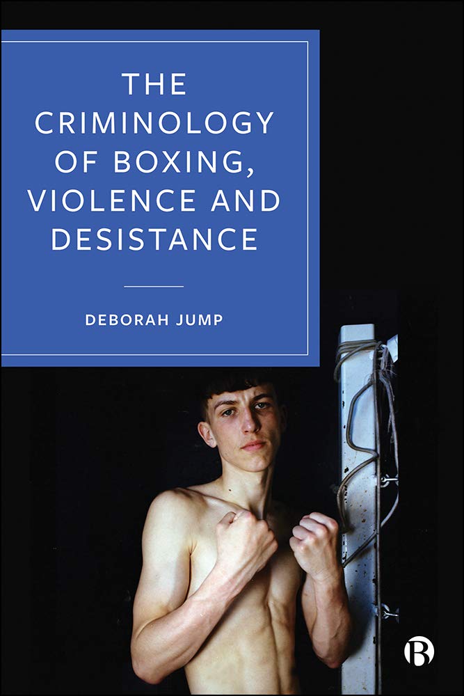 The Criminology of Boxing, Violence and Desistance Law