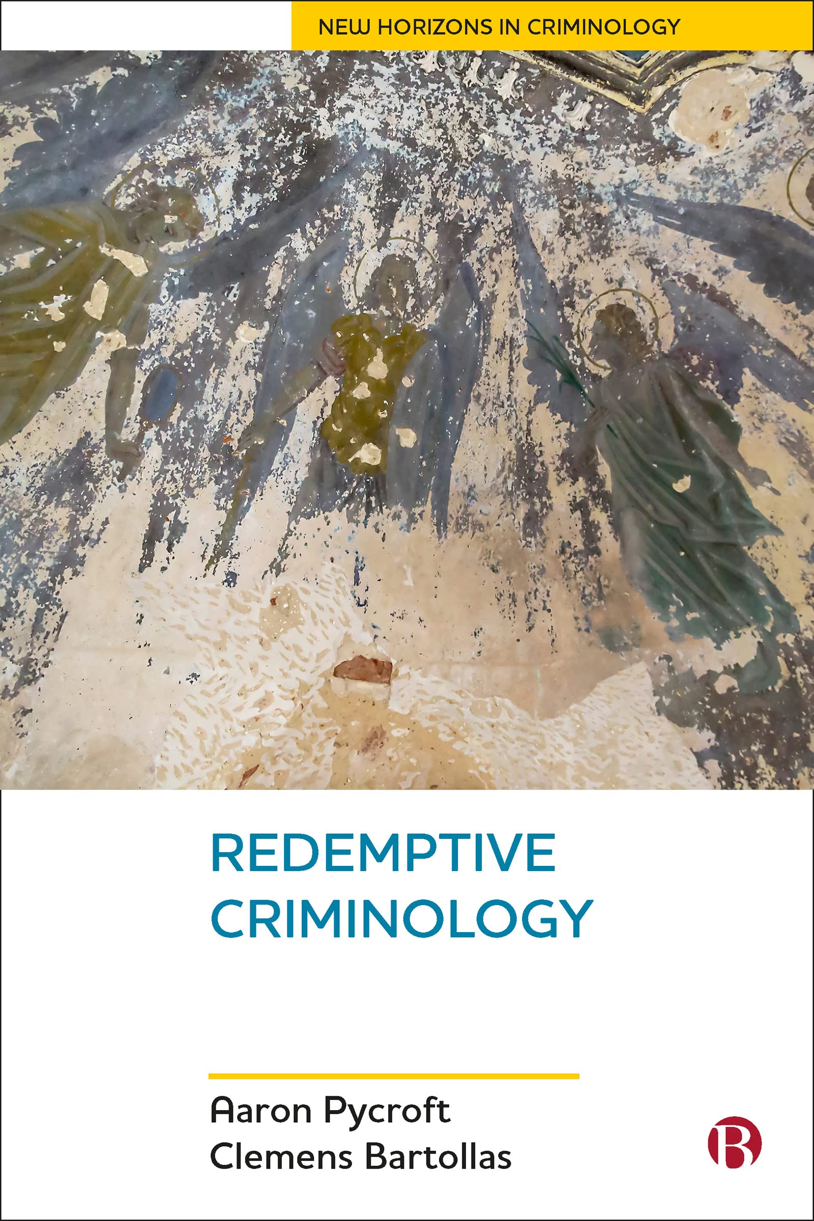 Redemptive Criminology (New Horizons in Criminology) Law