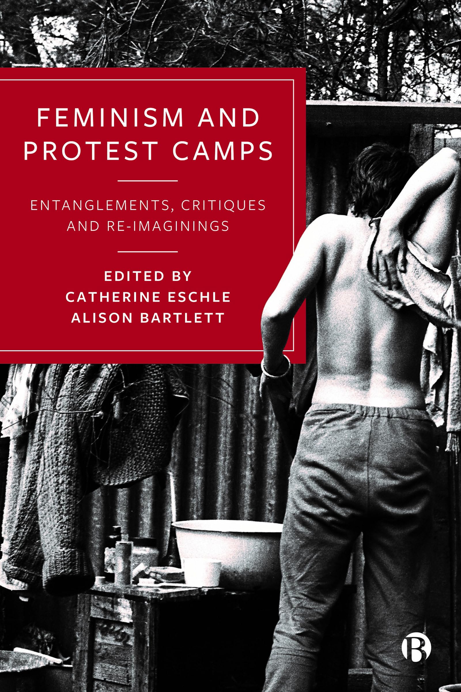 Feminism and Protest Camps: Entanglements, Critiques and Re-Imaginings Books