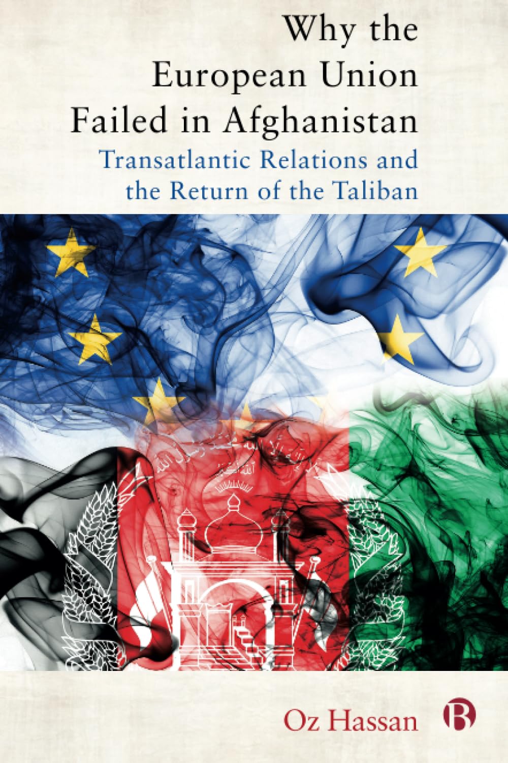 Why the European Union Failed in Afghanistan Politics & History