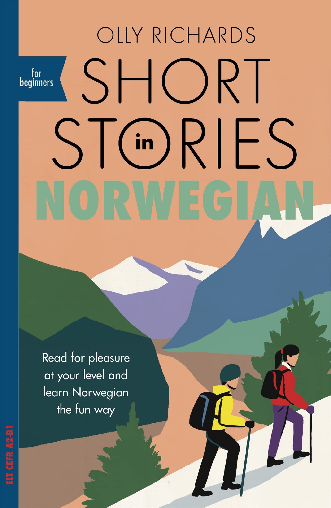 Short Stories in Norwegian for Beginners: Read for pleasure at your level, expand your vocabulary and learn Norwegian the fun way! (Teach Yourself) Social Sciences