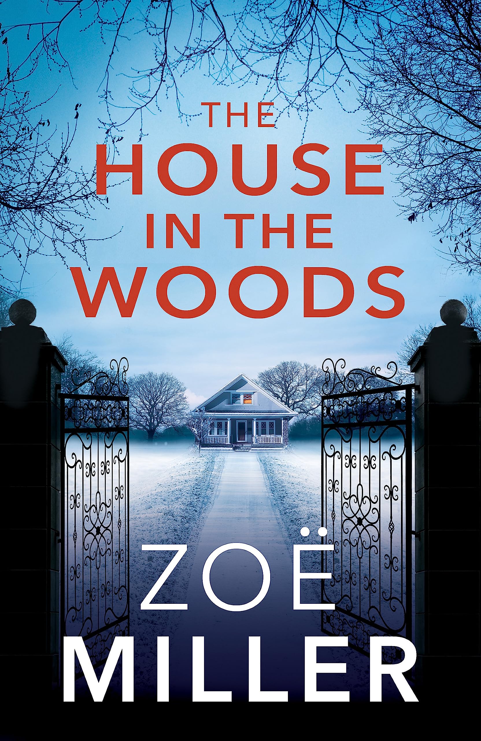The House in the Woods: A suspenseful story about family secrets, heartbreak and revenge book