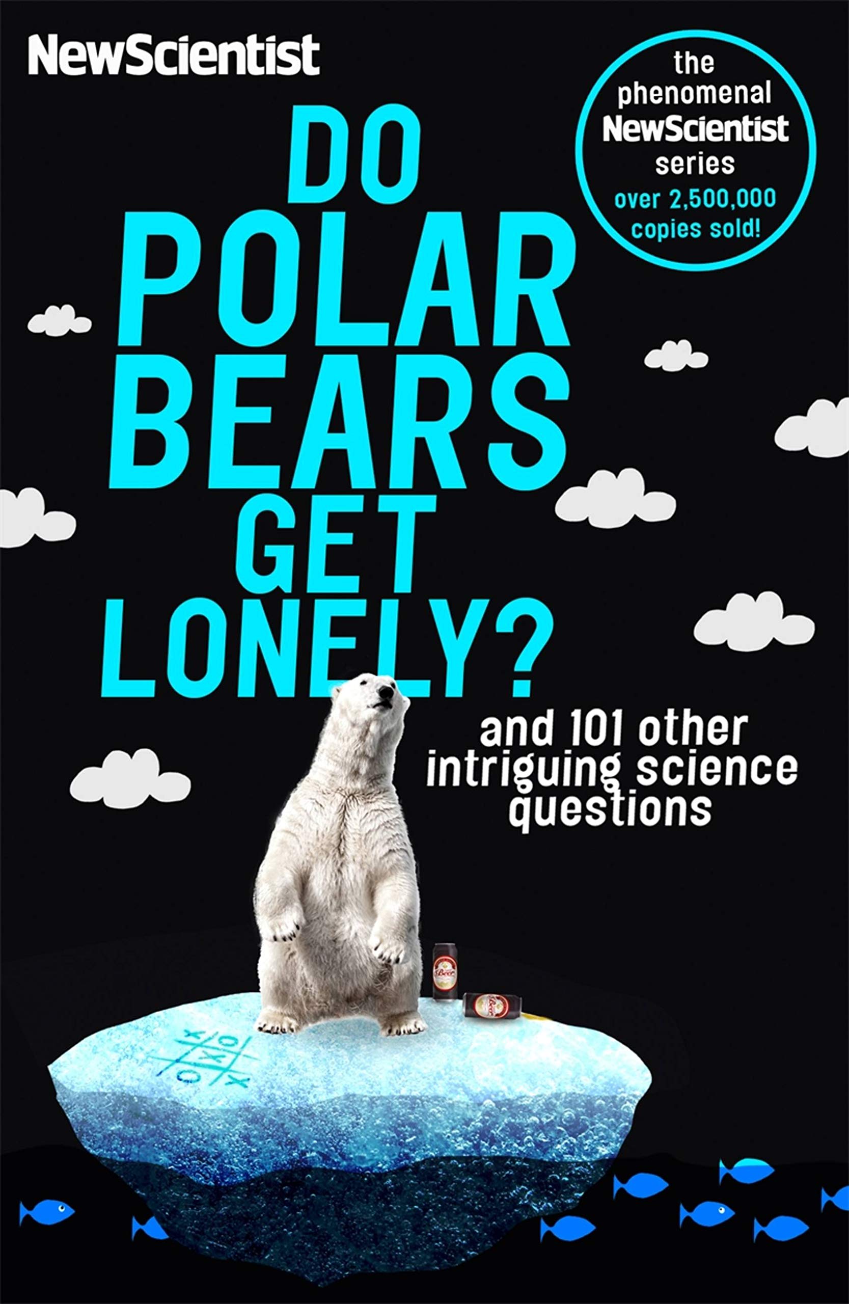 Do Polar Bears Get Lonely: And 101 Other Intriguing Science Questions (Newscientist) Business & Technology