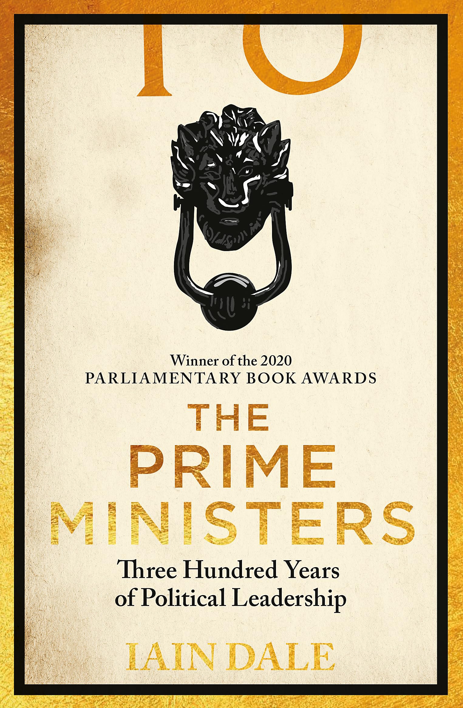 The Prime Ministers: Winner of the PARLIAMENTARY BOOK AWARDS 2020 Memories