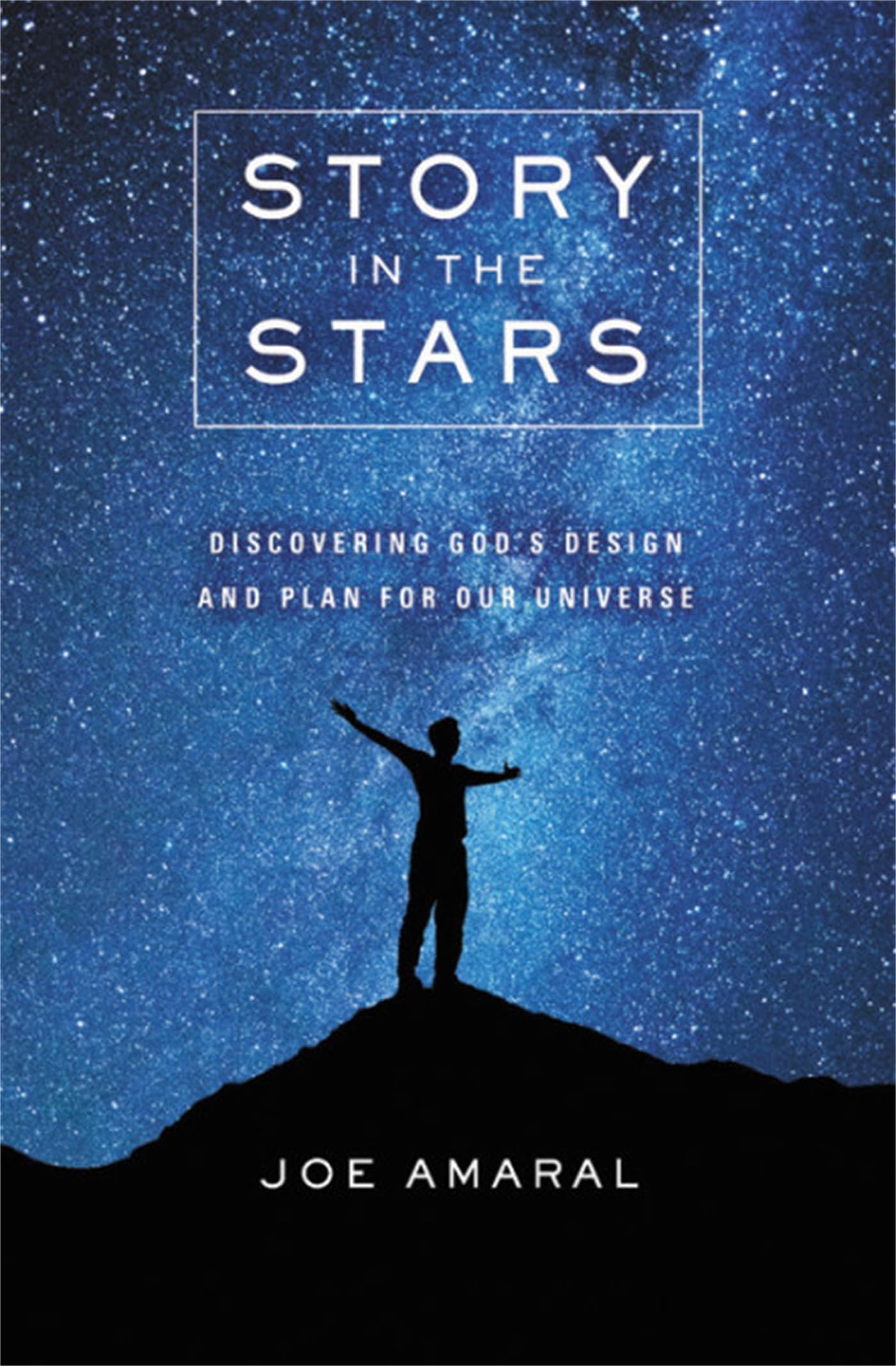 Story in the Stars: Discovering God's Design and Plan for Our Universe Religion & Esotericism