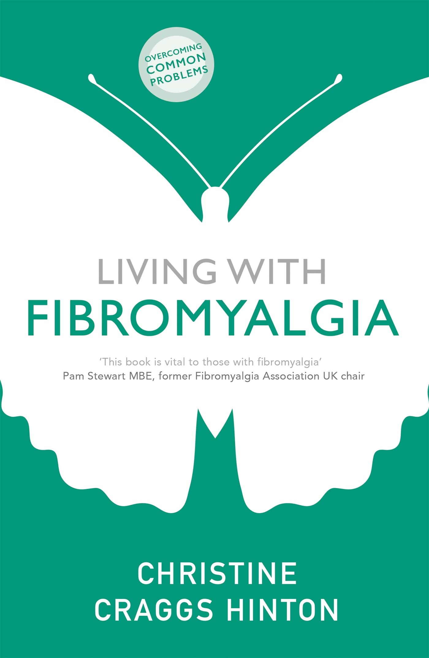 Living with Fibromyalgia (Overcoming Common Problems) Medicine