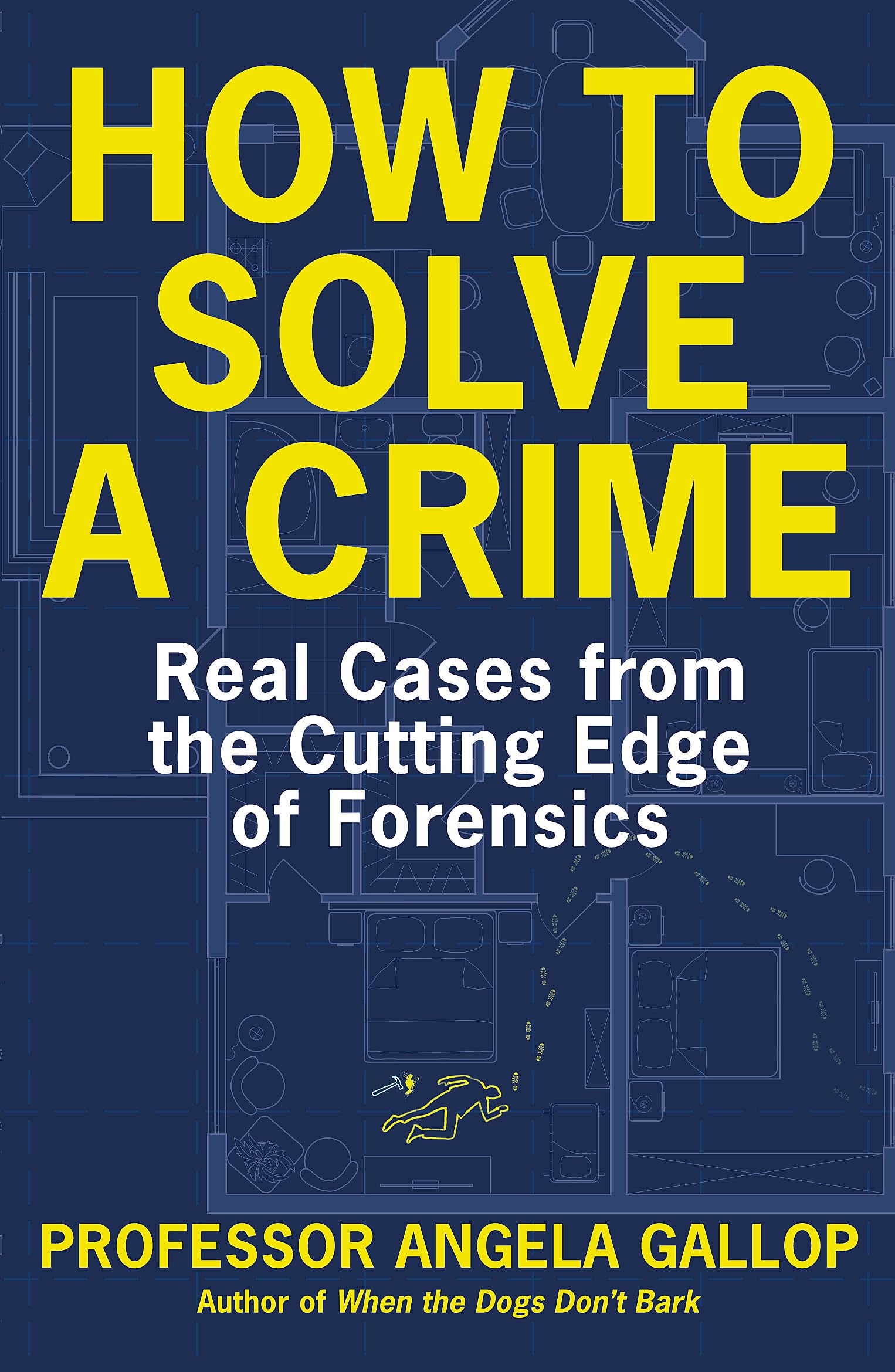 How to Solve a Crime: Stories from the Cutting Edge of Forensics Medicine