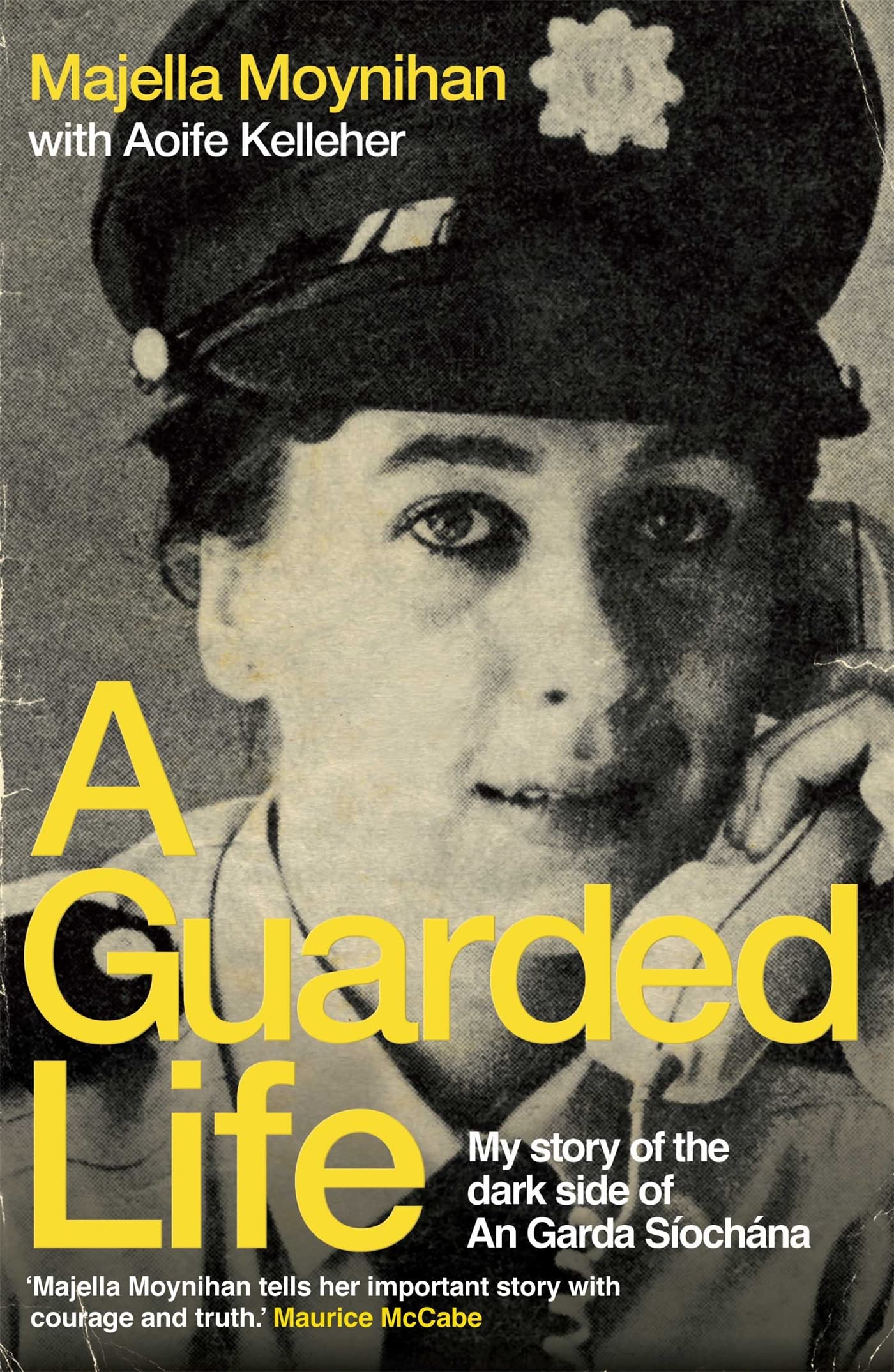 A Guarded Life: My story of the dark side of An Garda Síochána book