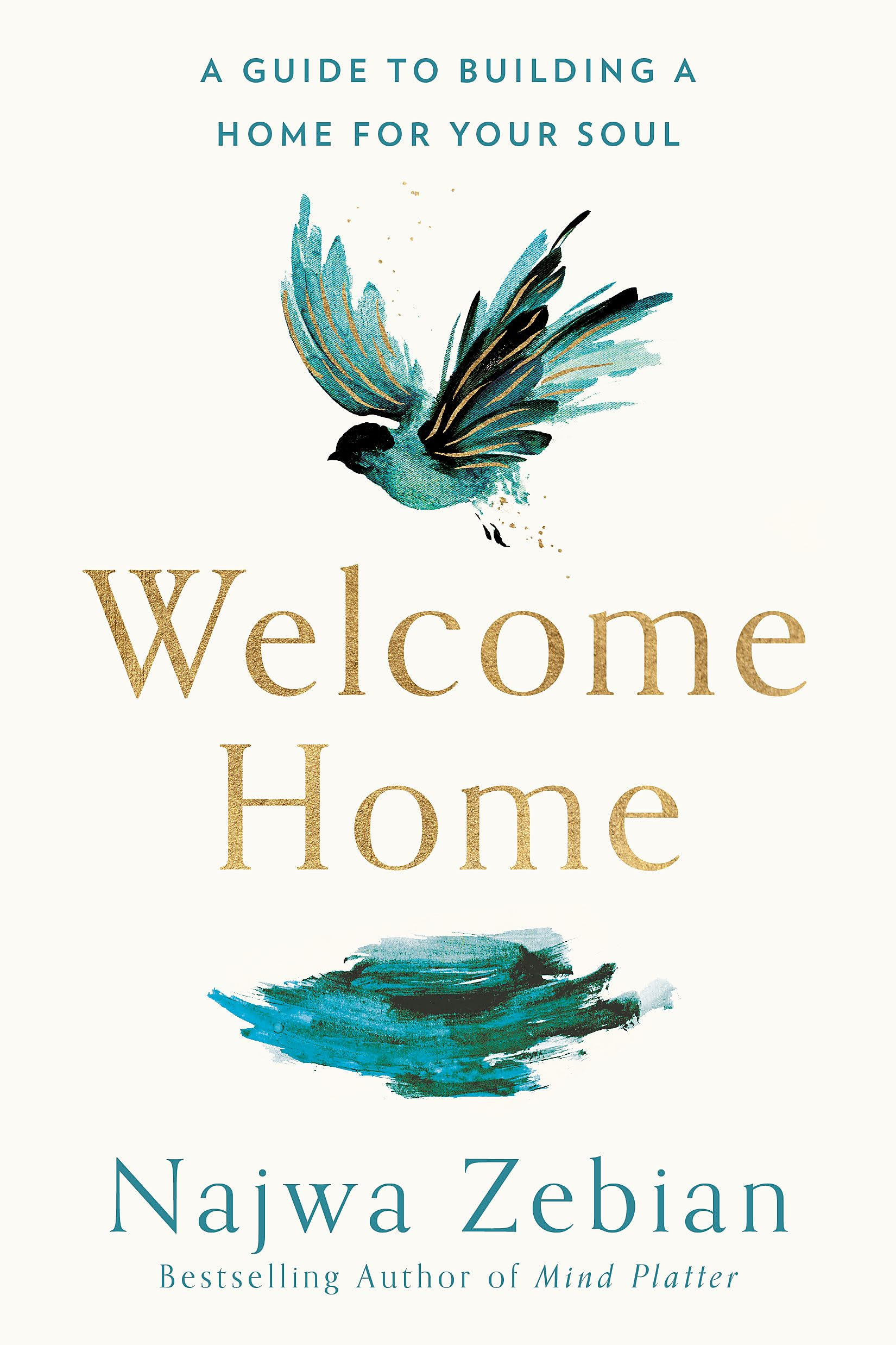 Welcome Home: A Guide to Building a Home For Your Soul Poetry