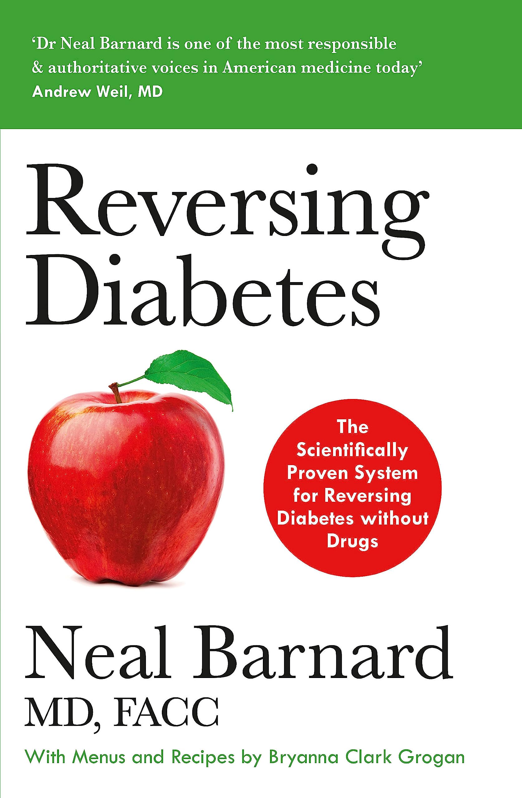 Reversing Diabetes: The Scientifically Proven System for Reversing Diabetes without Drugs Medicine