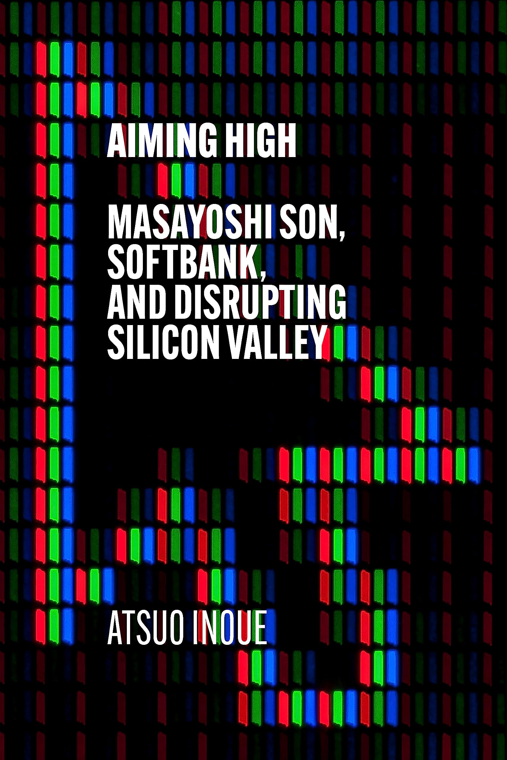 Aiming High: Masayoshi Son, SoftBank, and Disrupting Silicon Valley Law