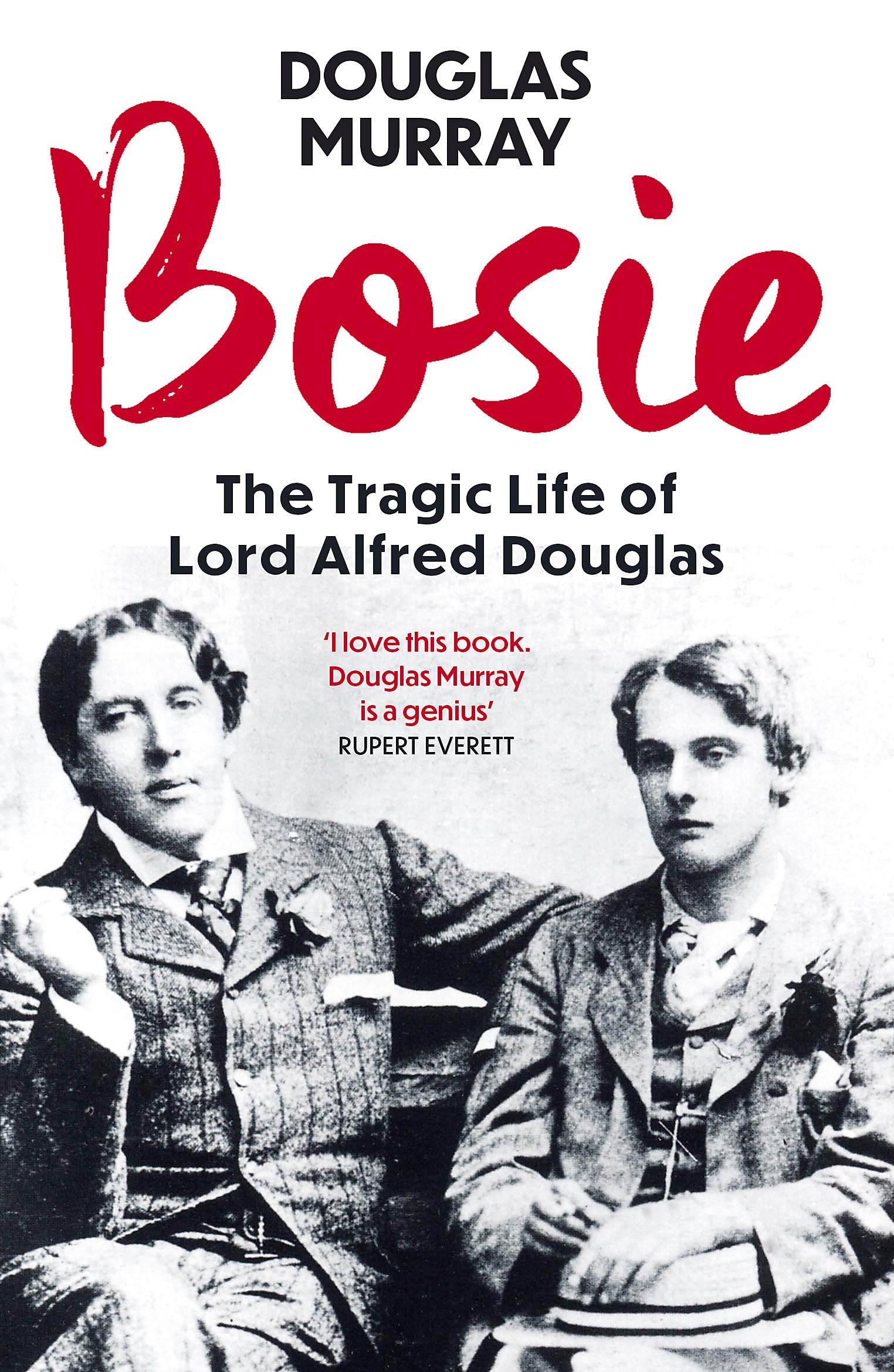 Bosie: The Tragic Life of Lord Alfred Douglas Contemporary literature