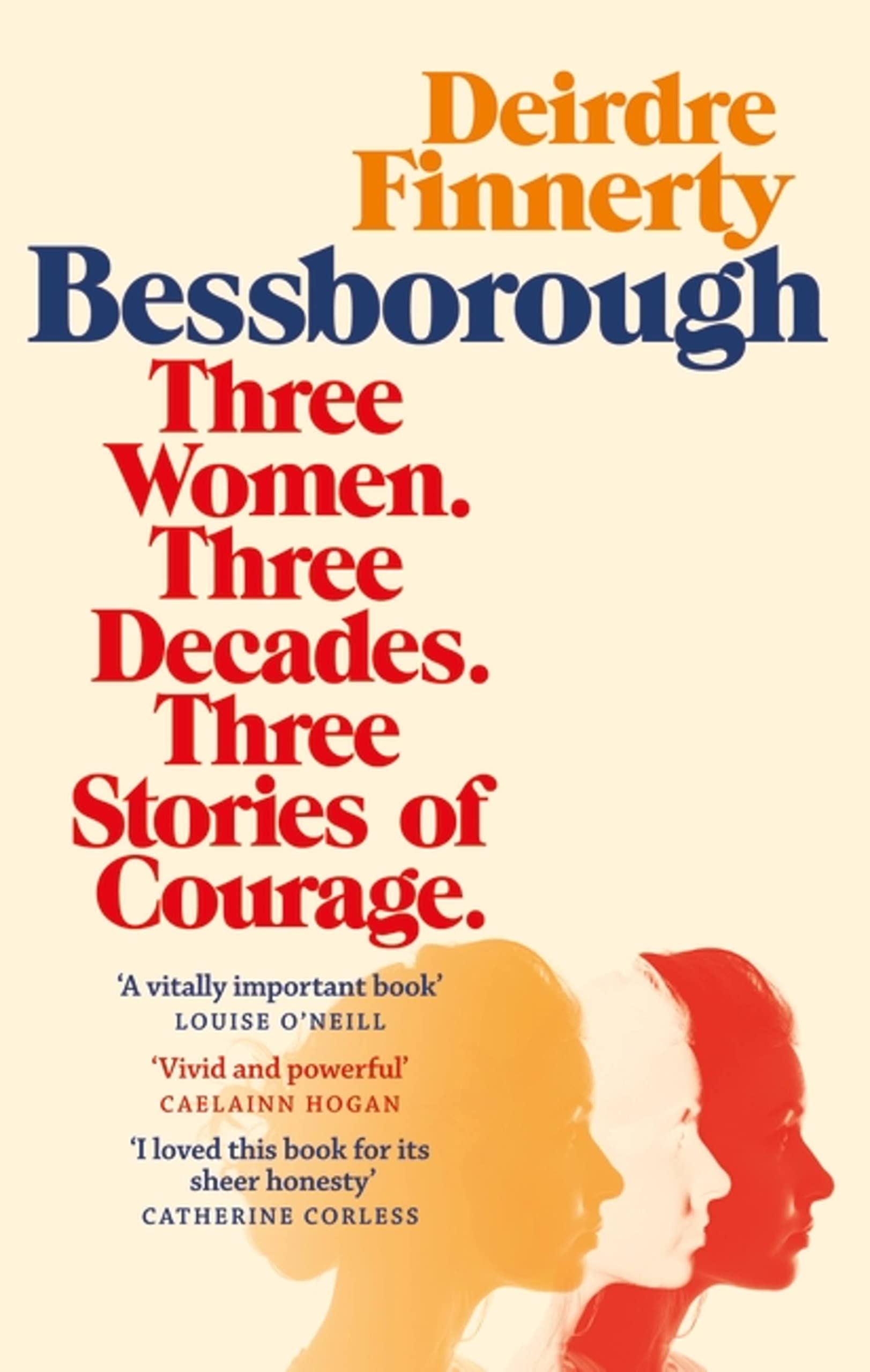 Bessborough: Three Women. Three Decades. Three Stories of Courage. book