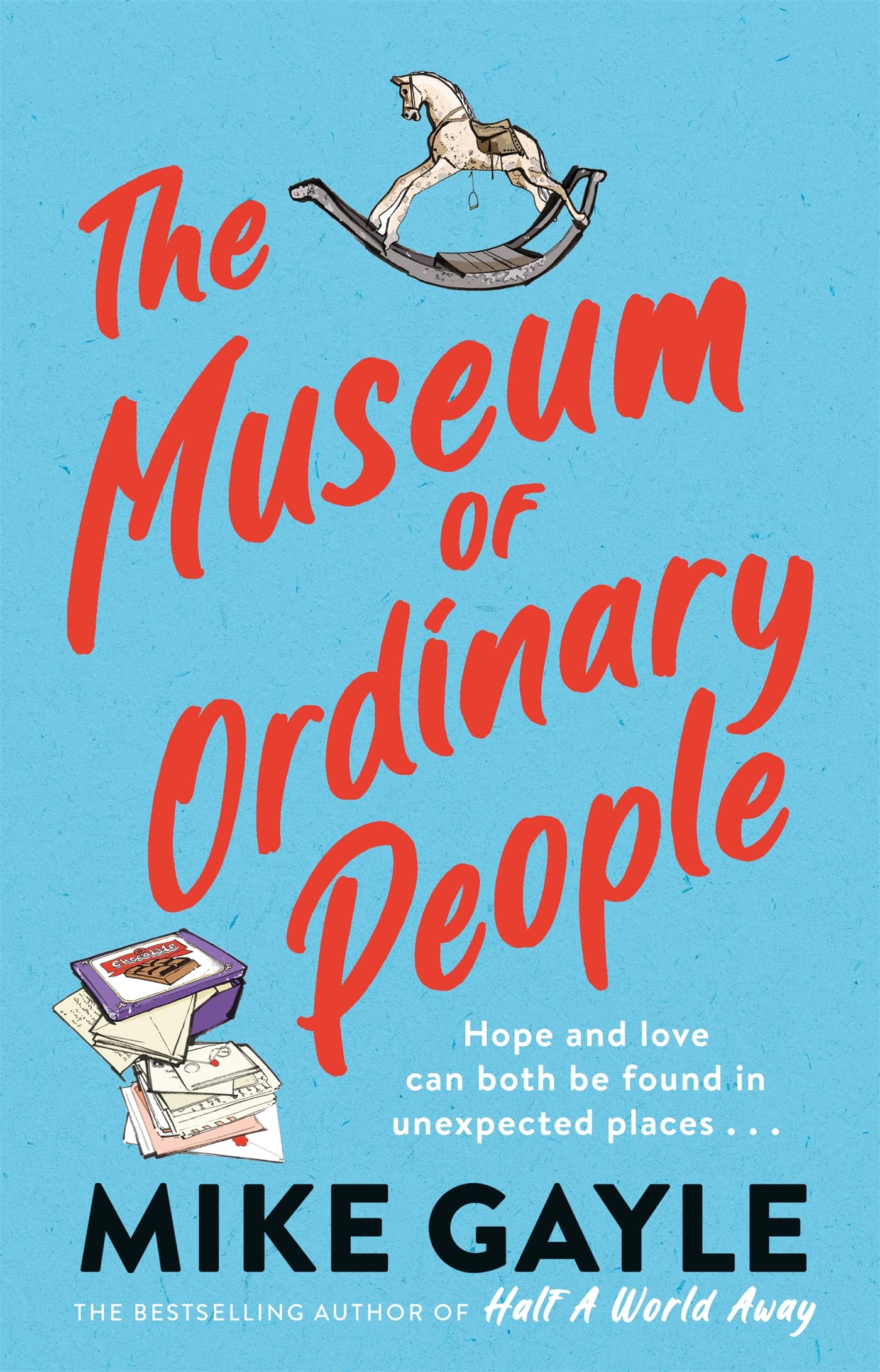 The Museum of Ordinary People: The uplifting new novel from the bestselling author of Half a World Away book