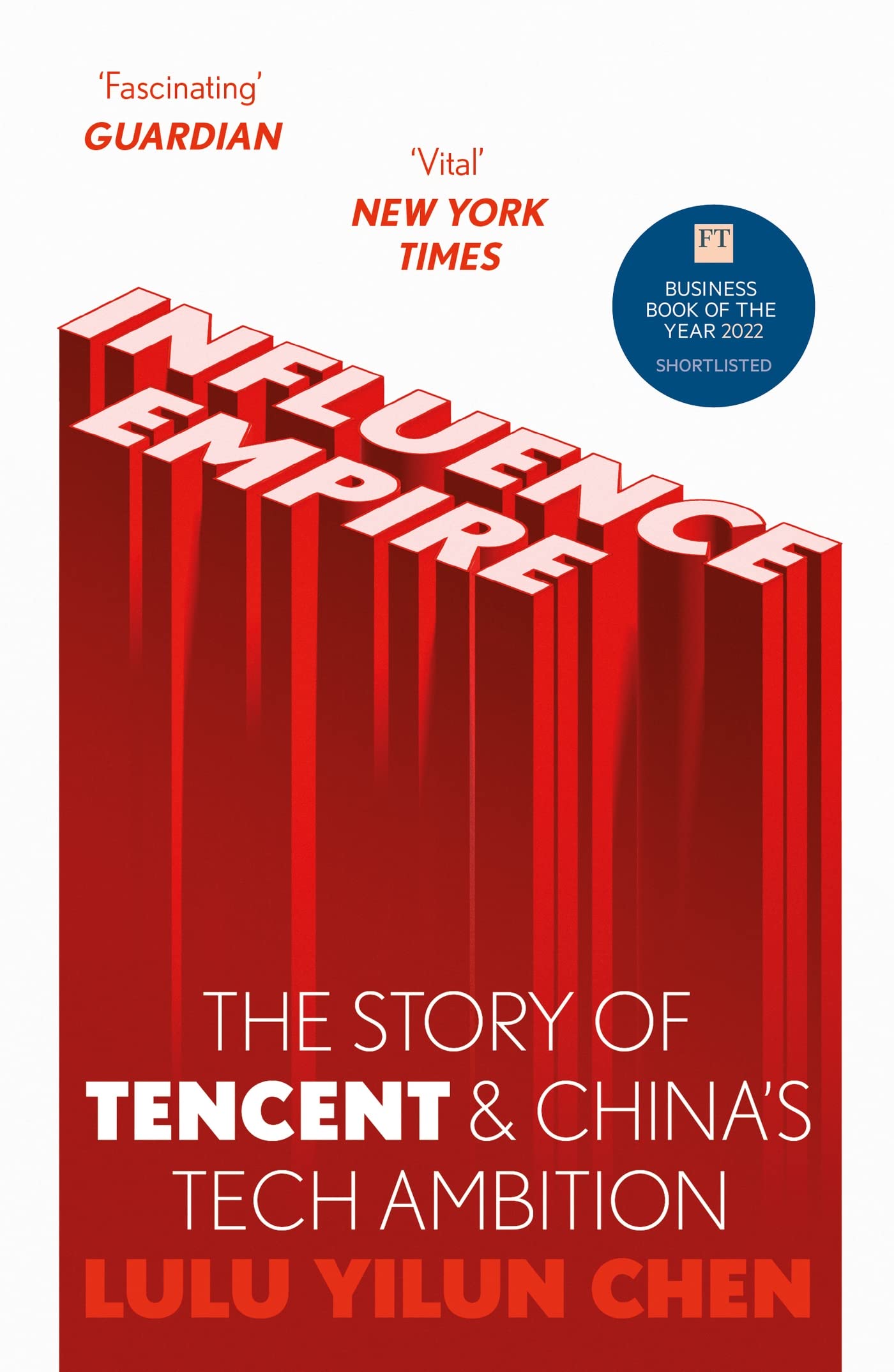 Influence Empire: The critically acclaimed and timely story of Tencent and China's tech ambition Media & Communication