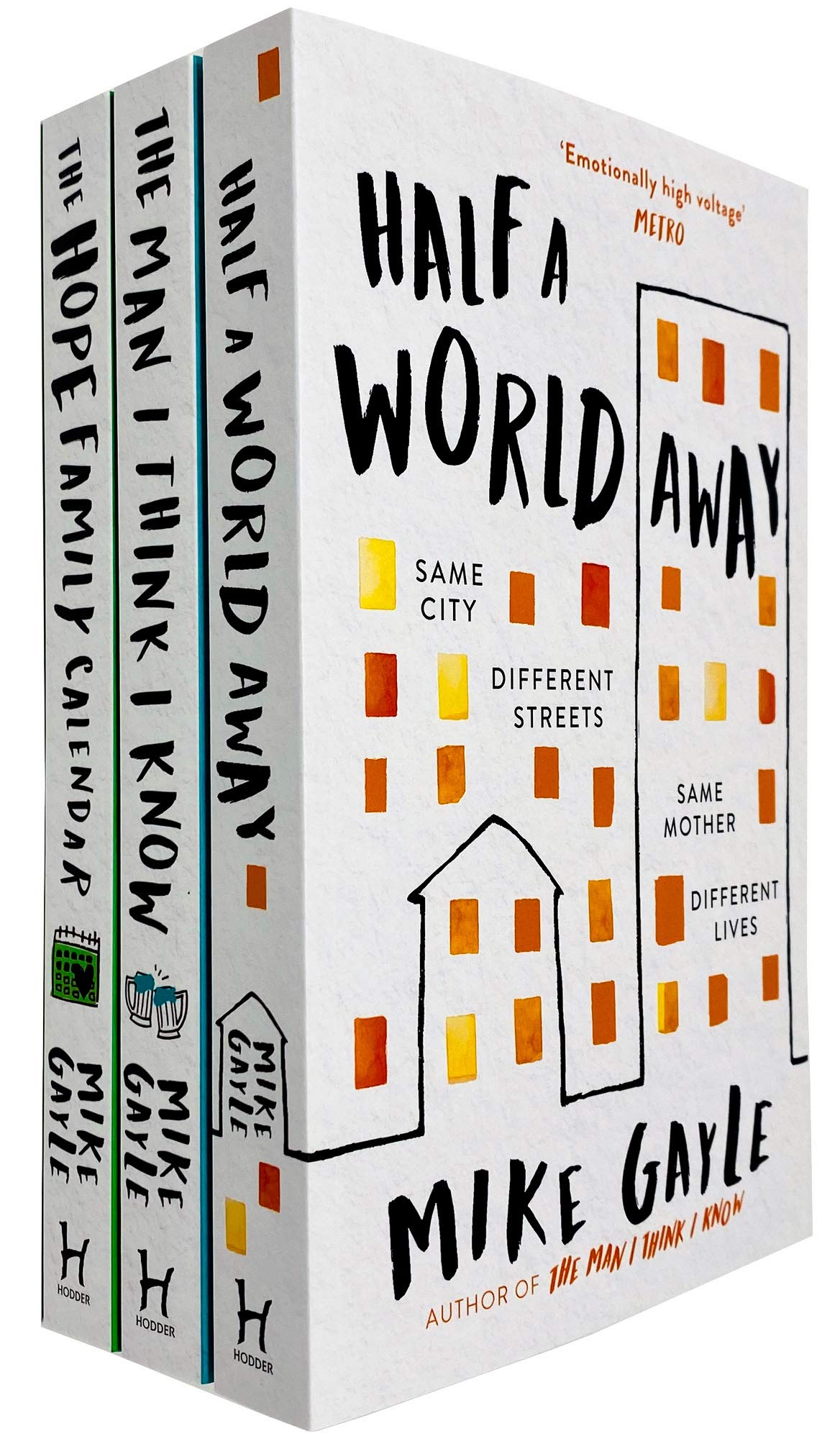 Mike Gayle 3 Books Collection Set (Half a World Away, The Man I Think I Know & The Hope Family Calendar) Parents & Children