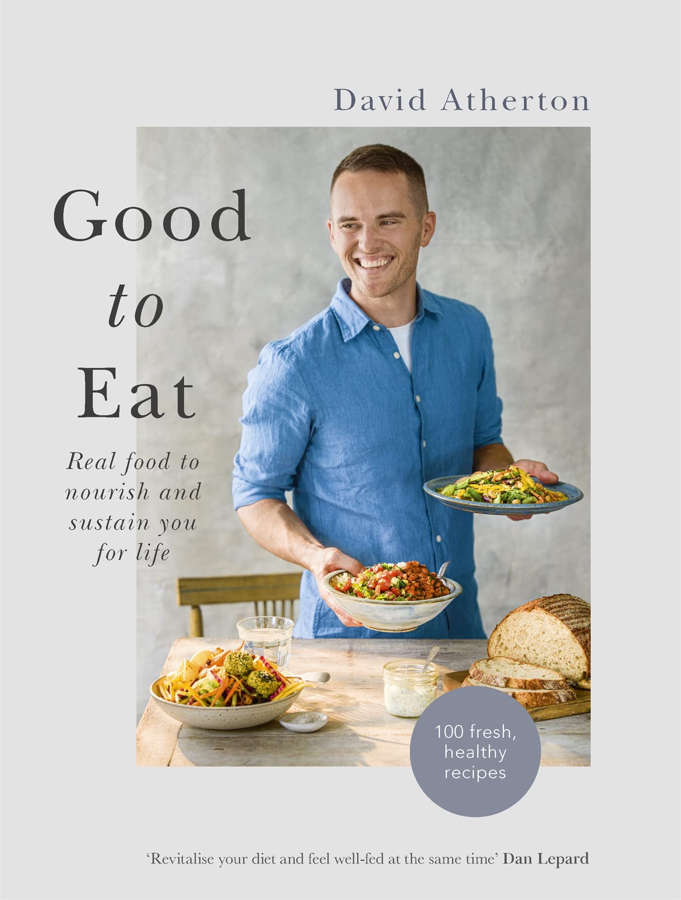 Good to Eat: Real food to nourish and sustain you for life Leisure, Home & Garden