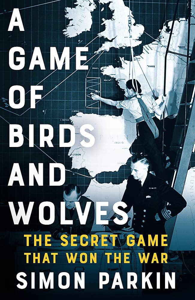 A Game of Birds and Wolves: The Secret Game that Revolutionised the War Art & Literature