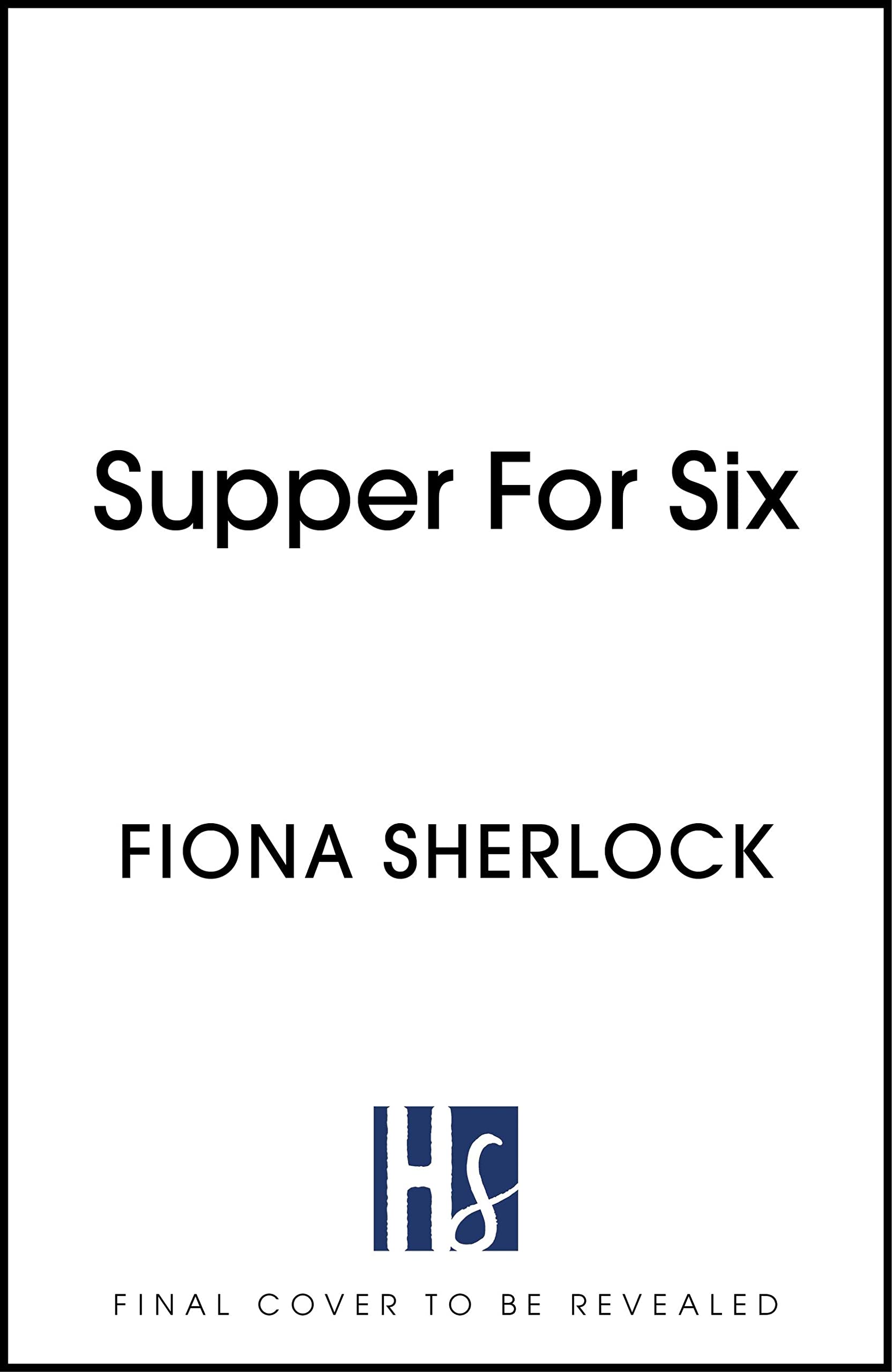 Supper For Six: A twisty and gripping cosy crime murder mystery Contemporary literature