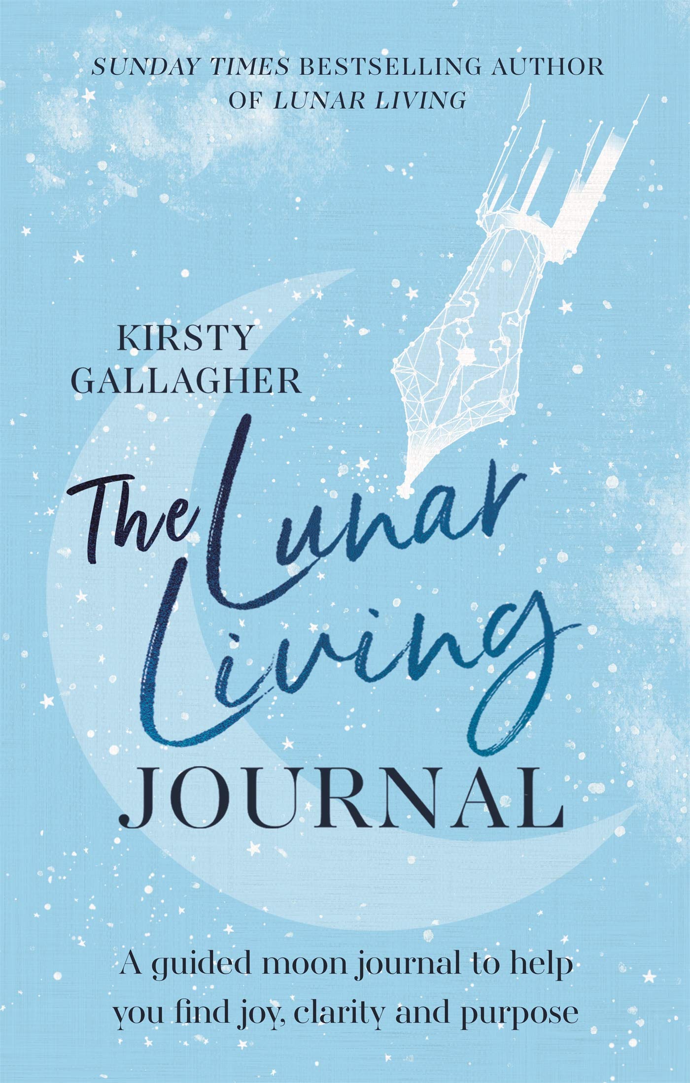 The Lunar Living Journal: A guided moon journal to help you find joy, clarity and purpose Self-help