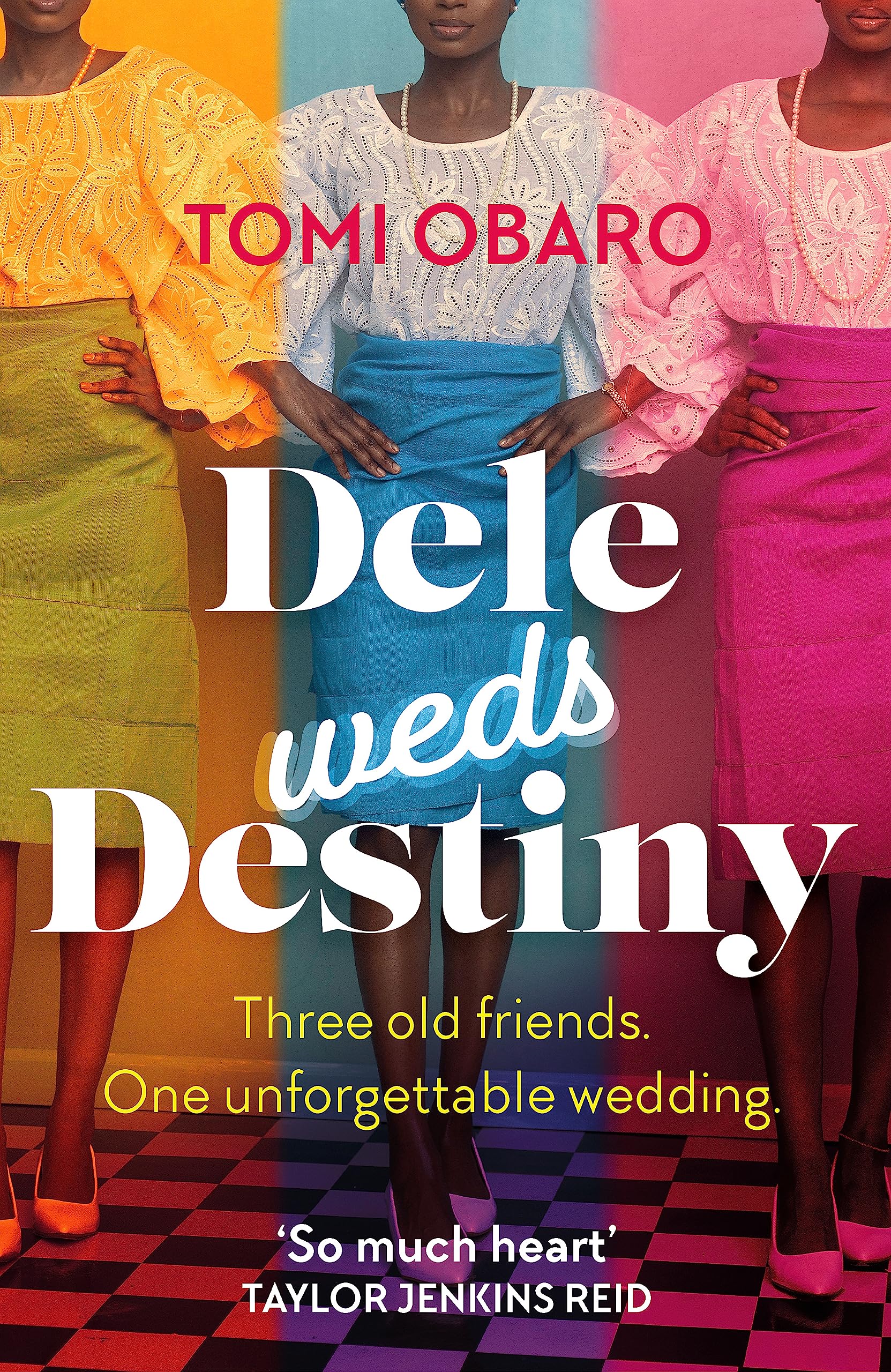 Dele Weds Destiny: A stunning novel of friendship, love and home Contemporary literature