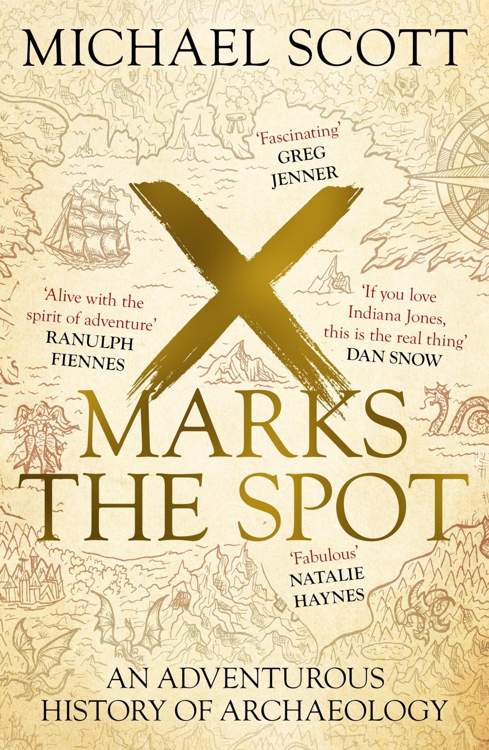 X Marks the Spot: An Adventurous History of Archaeology Books