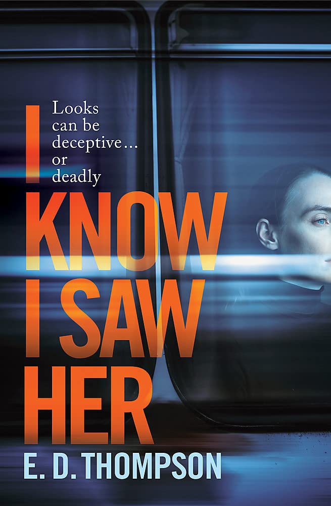 I Know I Saw Her: A taut, spine-tingling suspense novel about desire and deception Contemporary literature