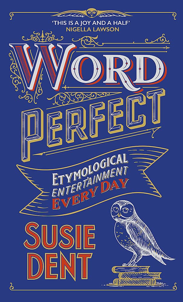 Word Perfect: Etymological Entertainment Every Day Social Sciences