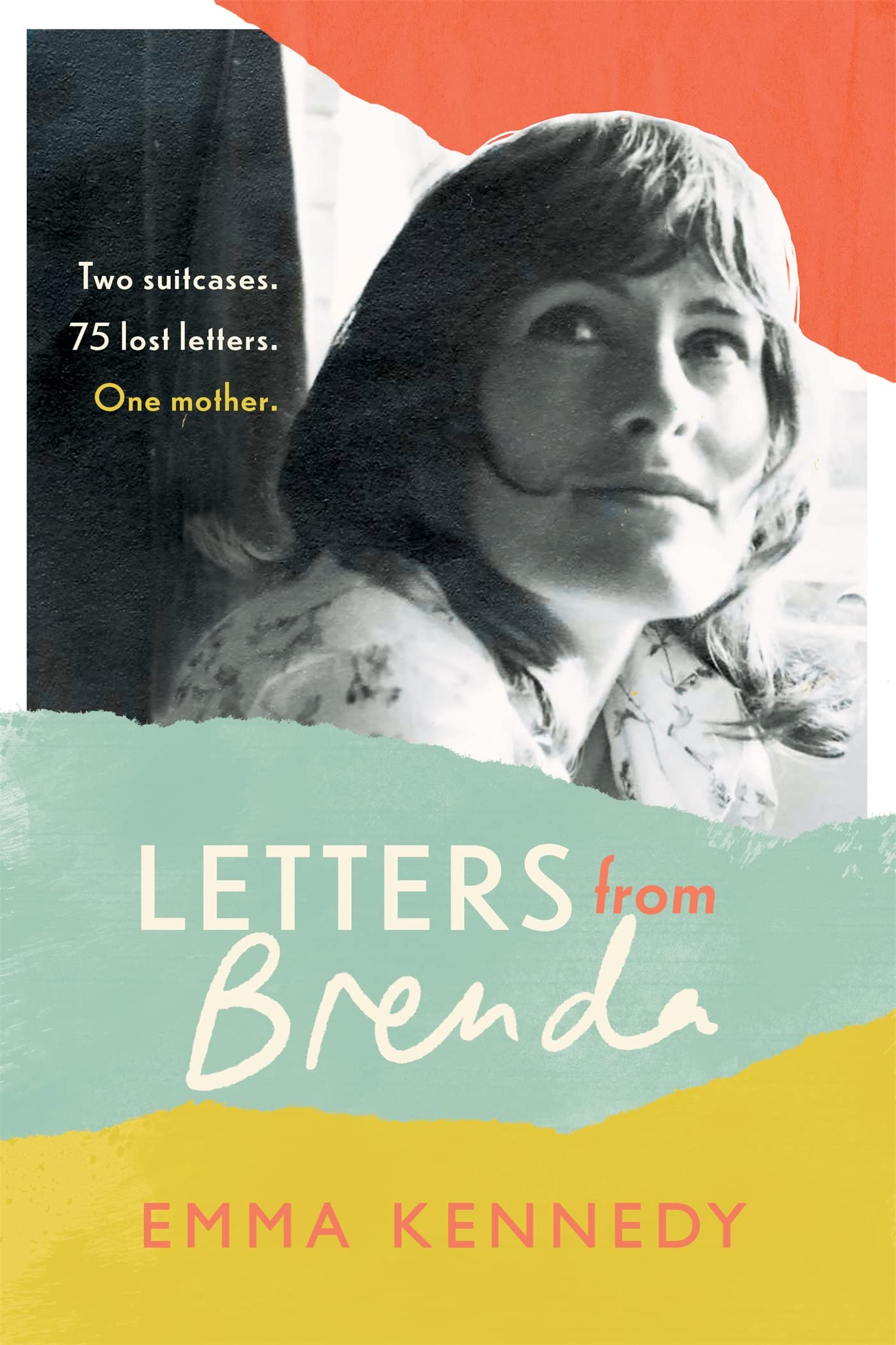 Letters From Brenda: Two suitcases. 75 lost letters. One mother. Essays & Short Stories