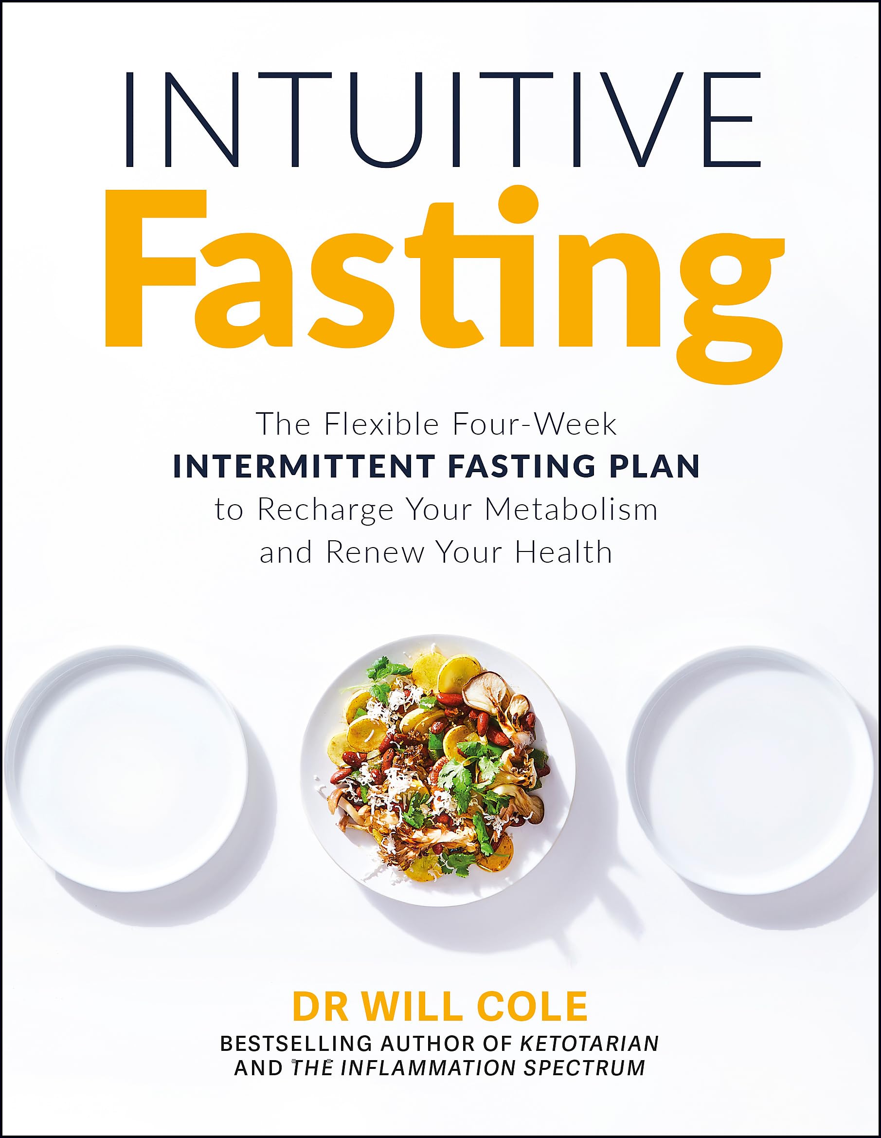 Intuitive Fasting: The New York Times Bestseller Health, Nutrition & Fitness