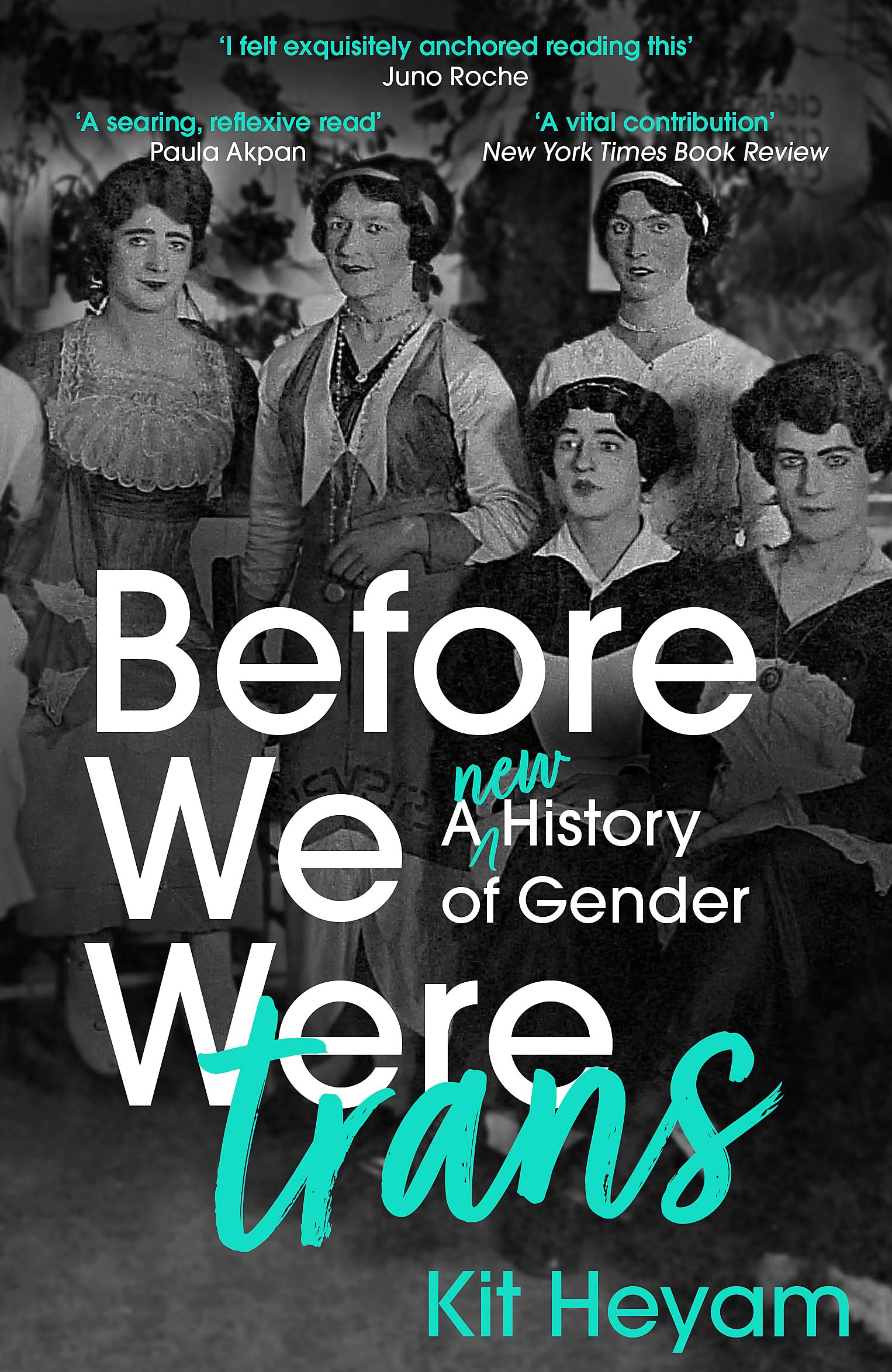 Before We Were Trans : A New History of Gender Books