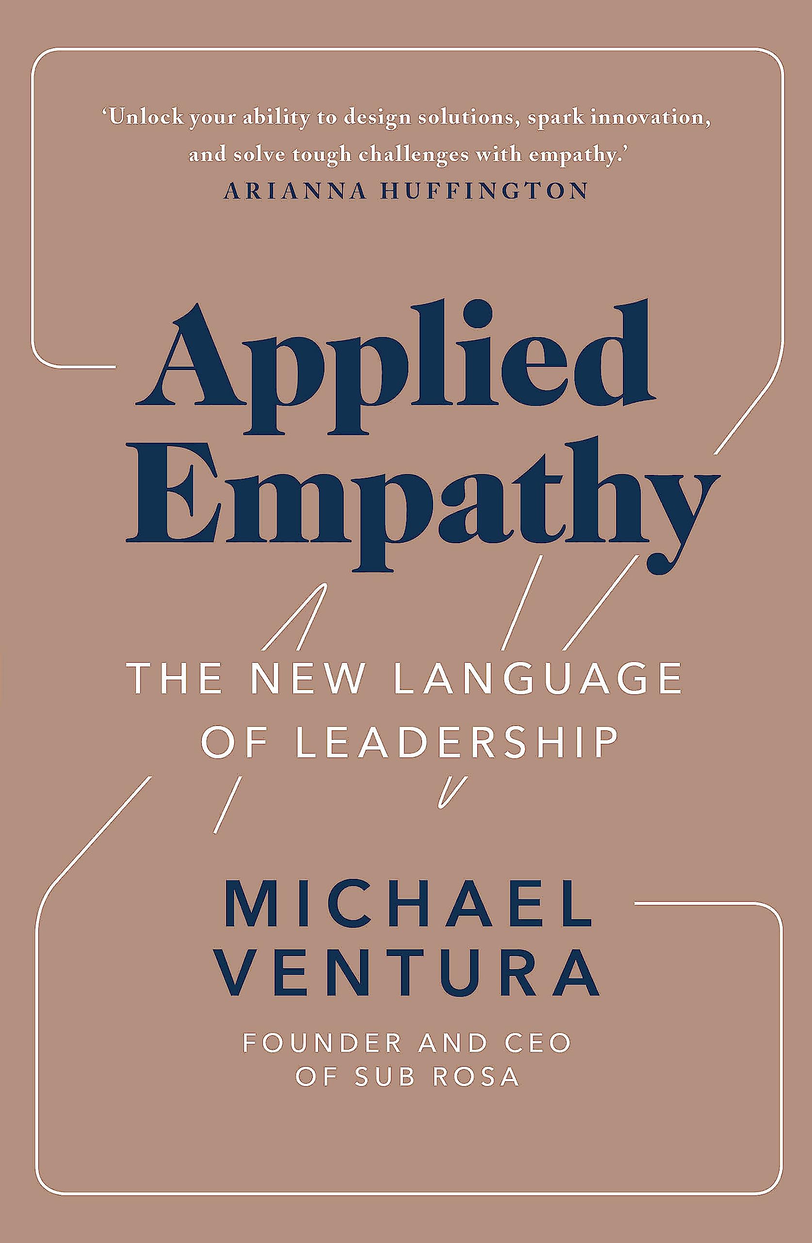 Applied Empathy: The New Language of Leadership Business, Finance & Career