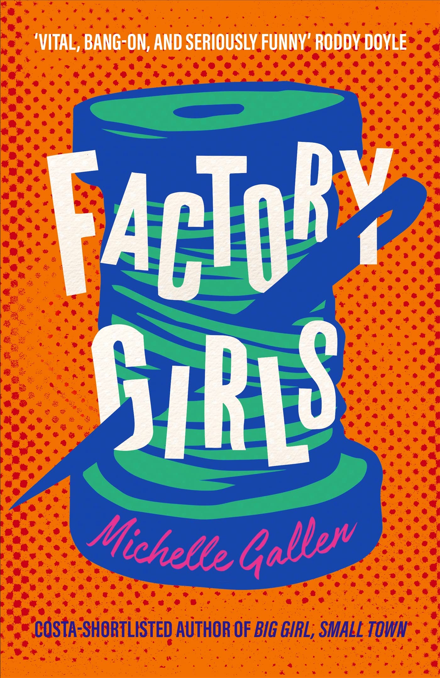 Factory Girls: A bold snapshot of working young women during the tumultuous Troubles Contemporary literature Books